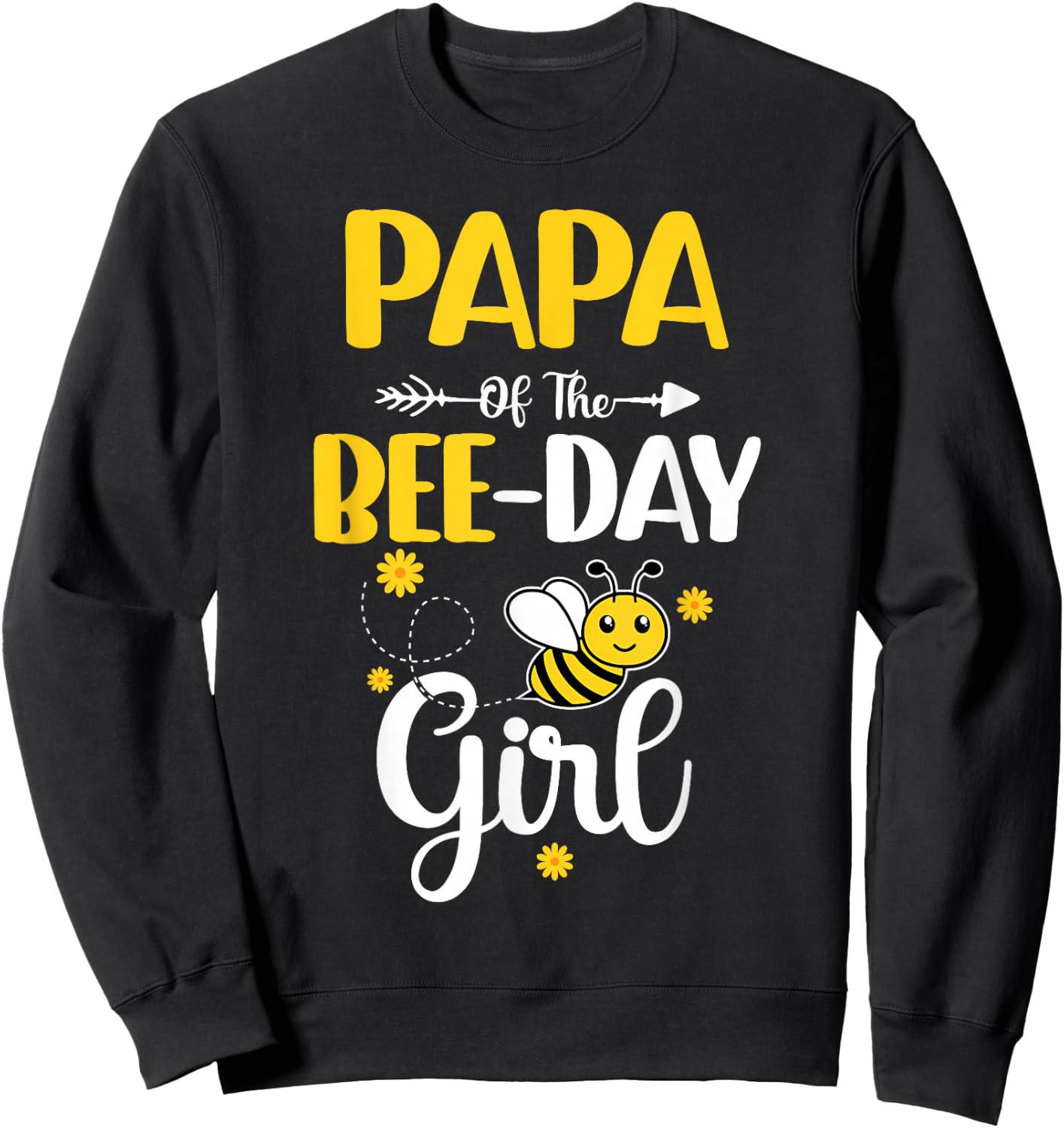 Papa Of The Bee Day Girl Hive Party Matching Birthday Sweatshirt - Sweatshirt | Black