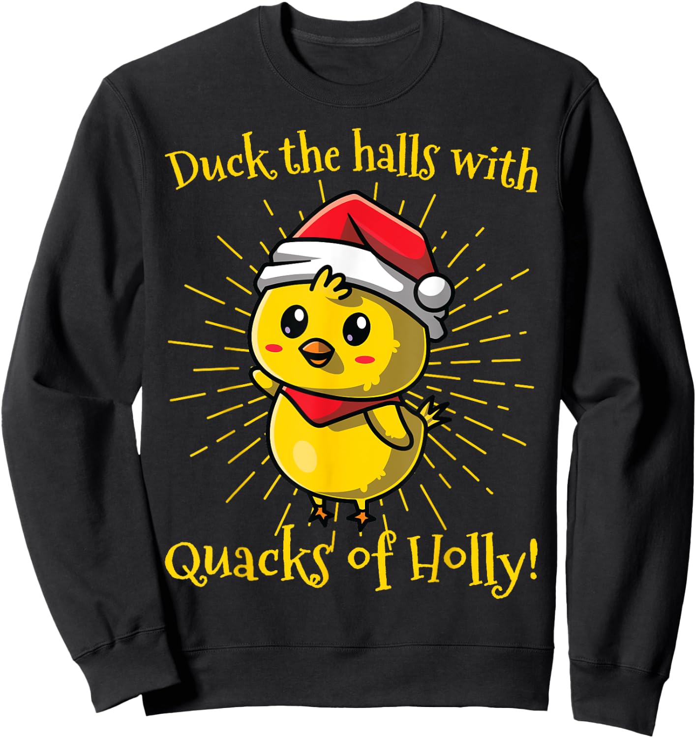 Duck the Halls with Quacks of Holly! funny Christmas Duck Sweatshirt - Sweatshirt | Black