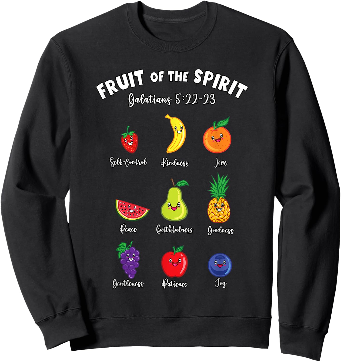 Fruits of the Spirit Galatians Christian Bible Jesus Faith Sweatshirt - Sweatshirt | Black
