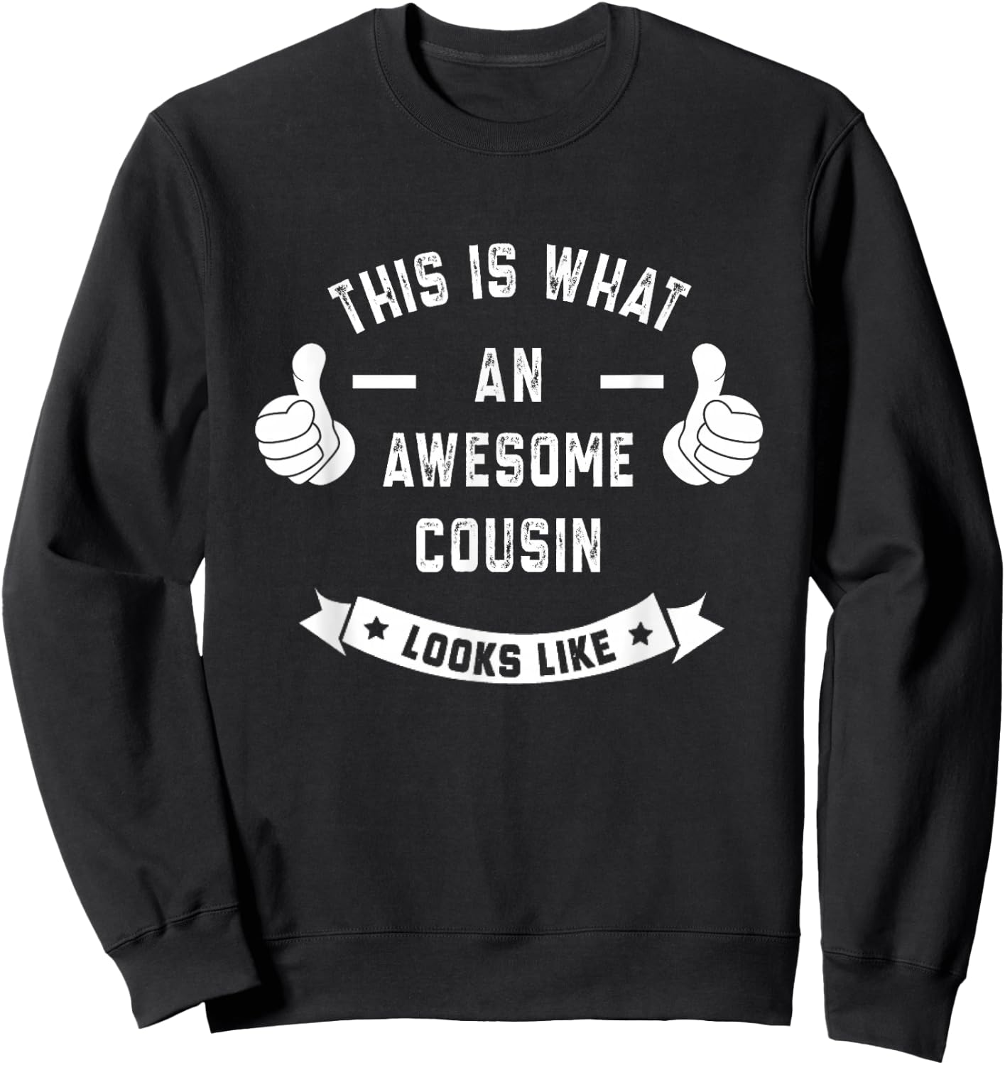 Funny This is what an awesome COUSIN looks like Sweatshirt - Sweatshirt | Black