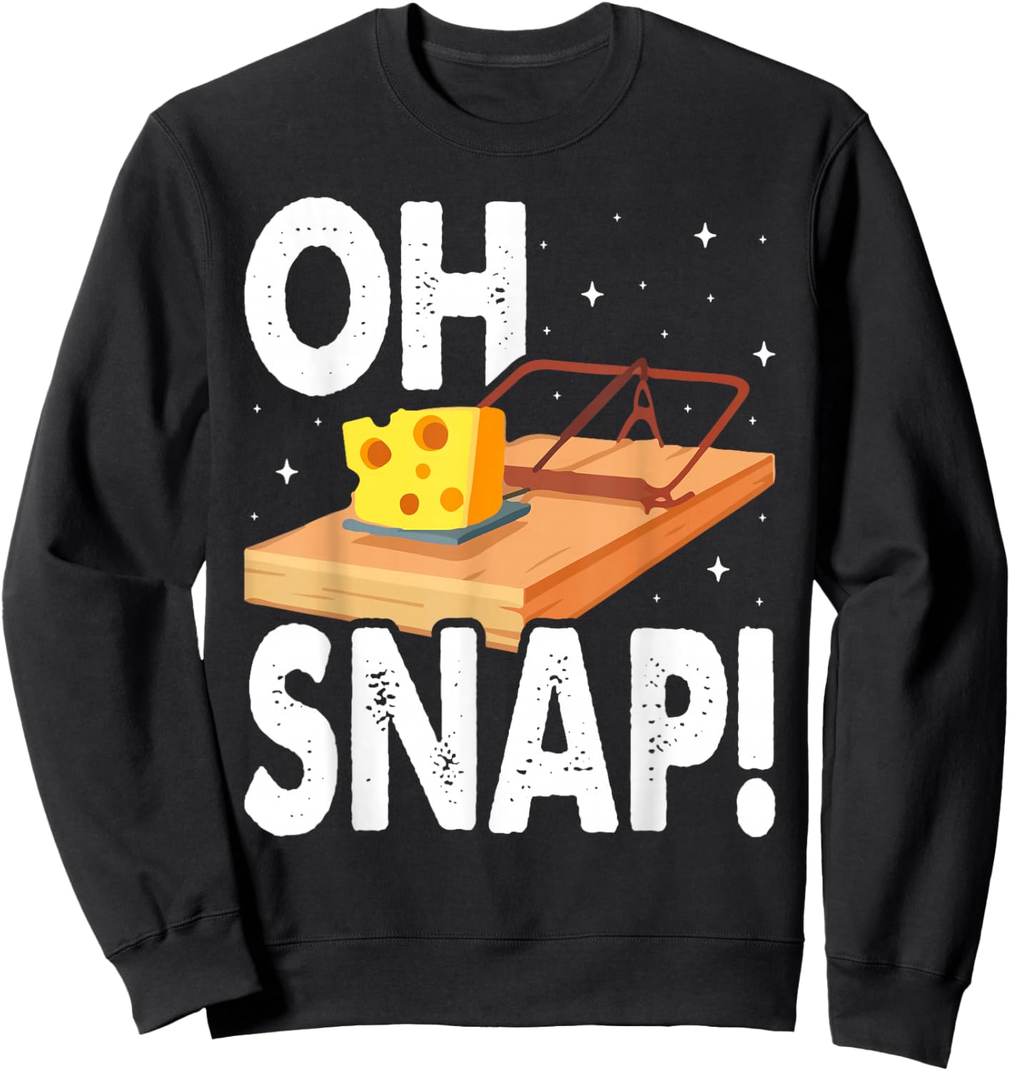 Oh Snap! Mouse Trap Cheese Sweatshirt - Sweatshirt | Black