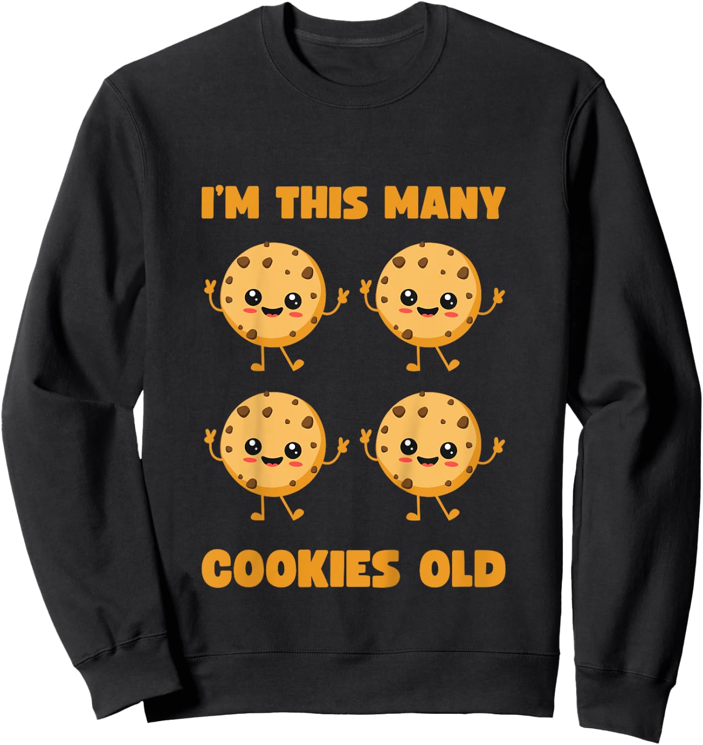 I'm This Many Cookies Old Cookie 4th Birthday 4 Years Old Sweatshirt - Sweatshirt | Black