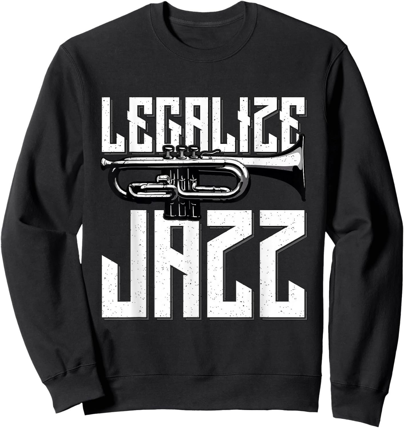 Legalize Jazz Style Saxophone Player Music Lover Jazz Music Sweatshirt - Sweatshirt | Black