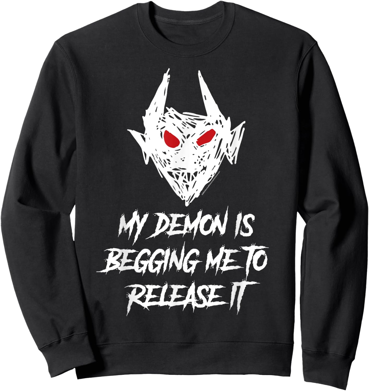 My Demon Is Begging Me To Release It Possessed Word Sweatshirt - Sweatshirt | Black