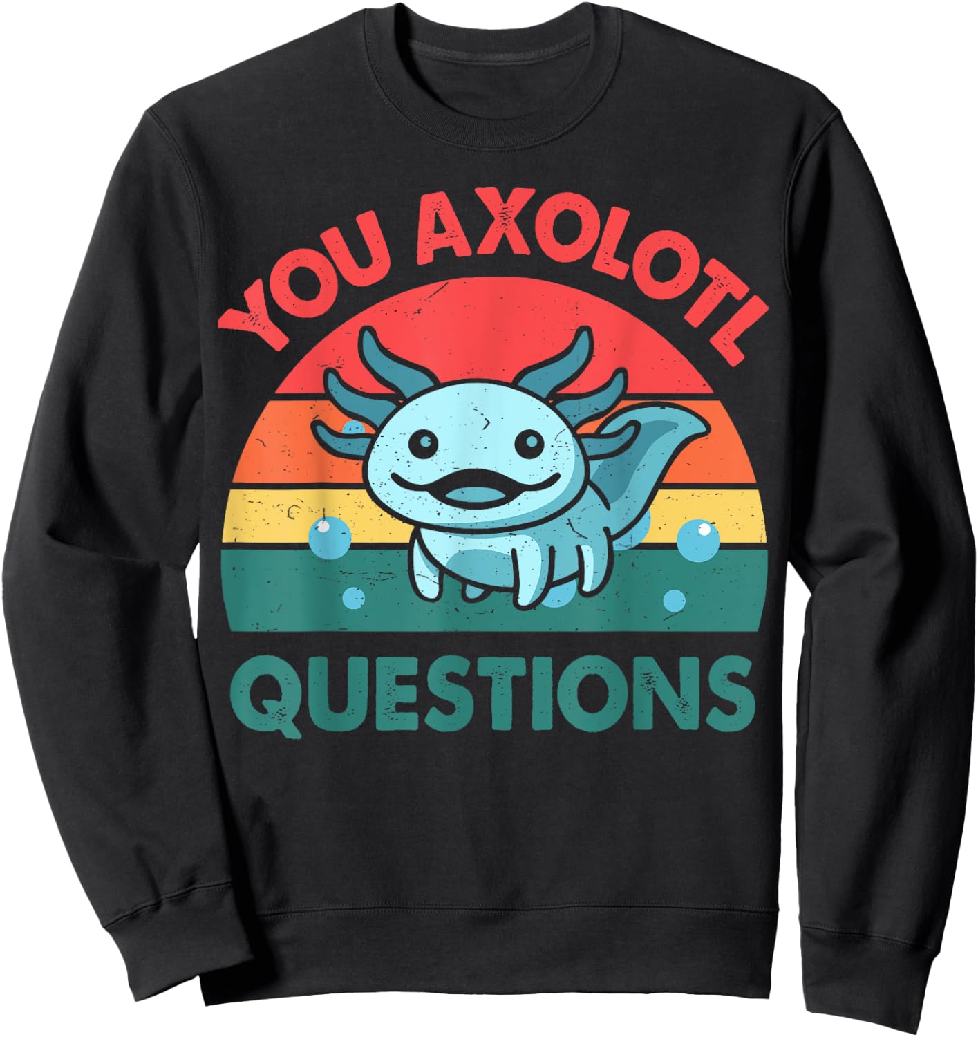Axolotl-Shirt You Axolotl Questions Cute Costume Kids Men Sweatshirt - Sweatshirt | Black