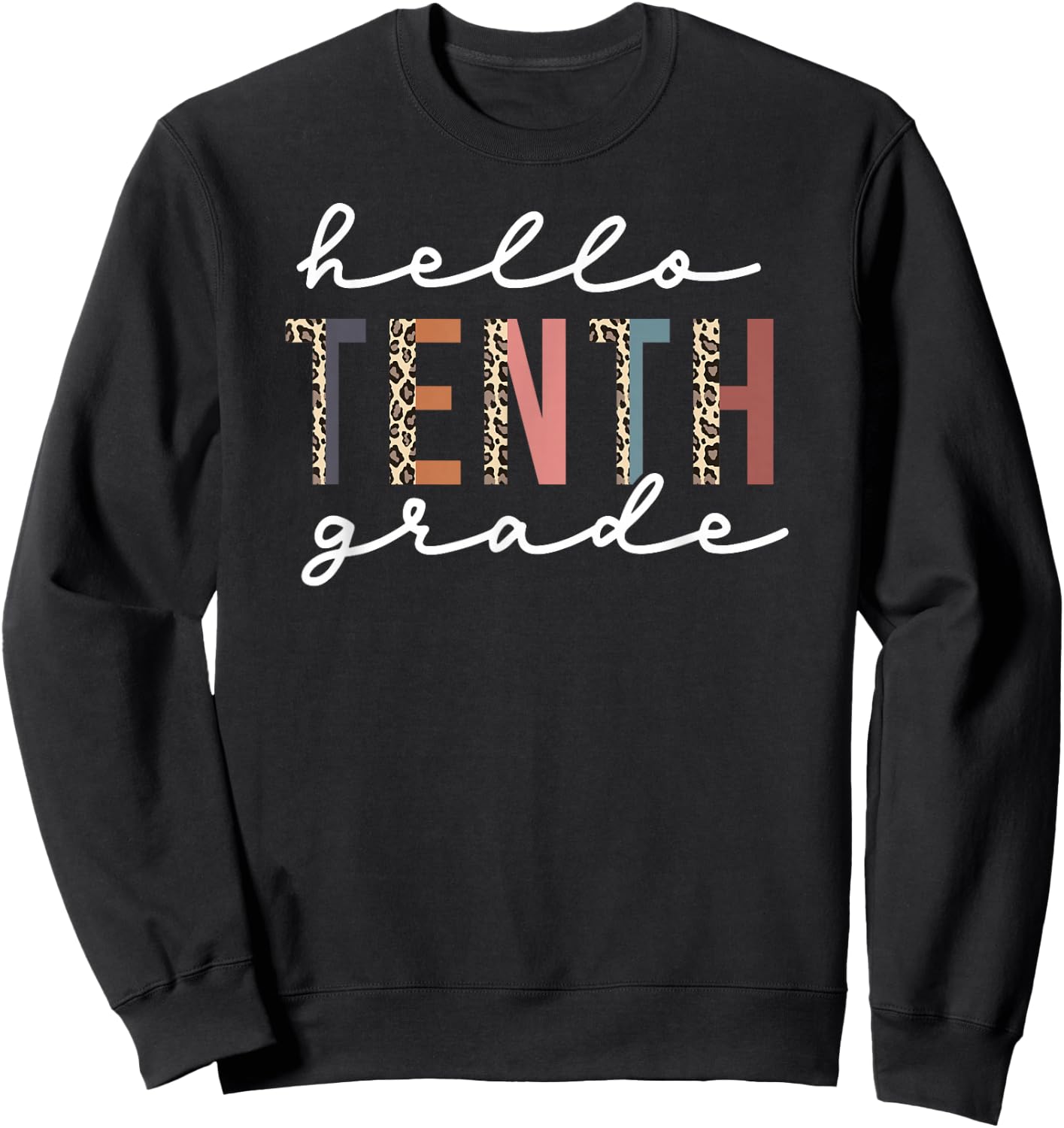 Hello Tenth Grade Leopard Teacher 10th Grade Back to School Sweatshirt - Sweatshirt | Black
