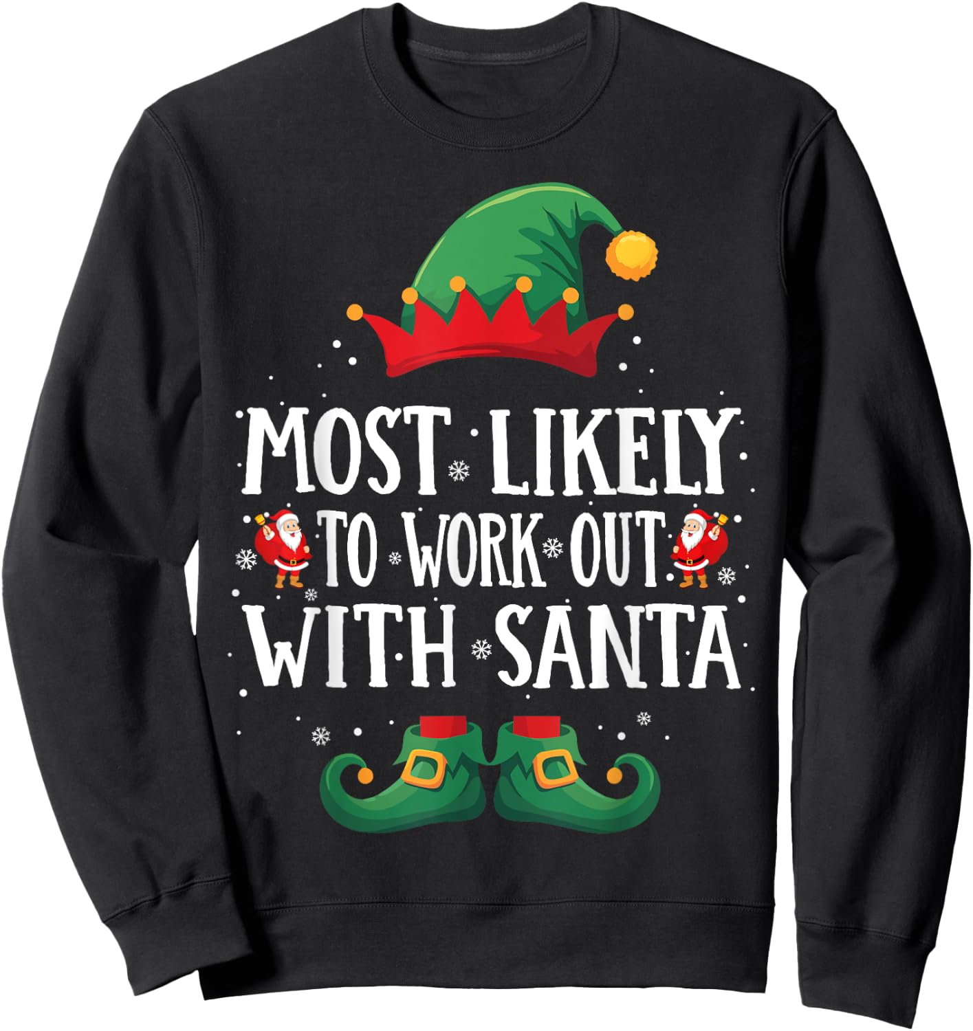 Most Likely To Work Out With Santa Matching Christmas Elf Sweatshirt - Sweatshirt | Black