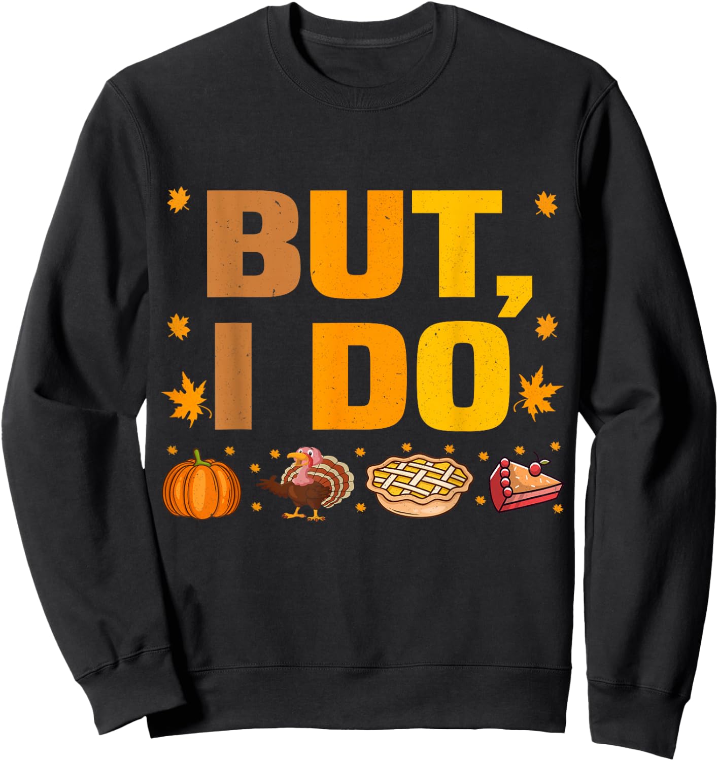 Thanksgiving Couple Funny I Don't Do Matching Turkey Day Sweatshirt - Sweatshirt | Black
