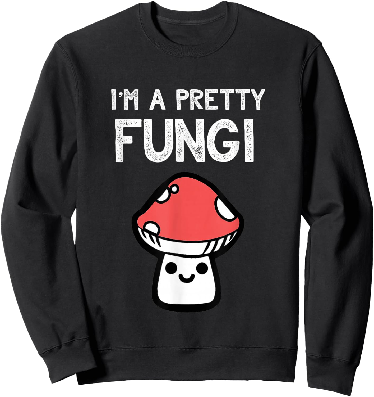 Funny Mushroom | Fungi Fun Guy Pun Gifts for Chefs Sweatshirt - Sweatshirt | Black