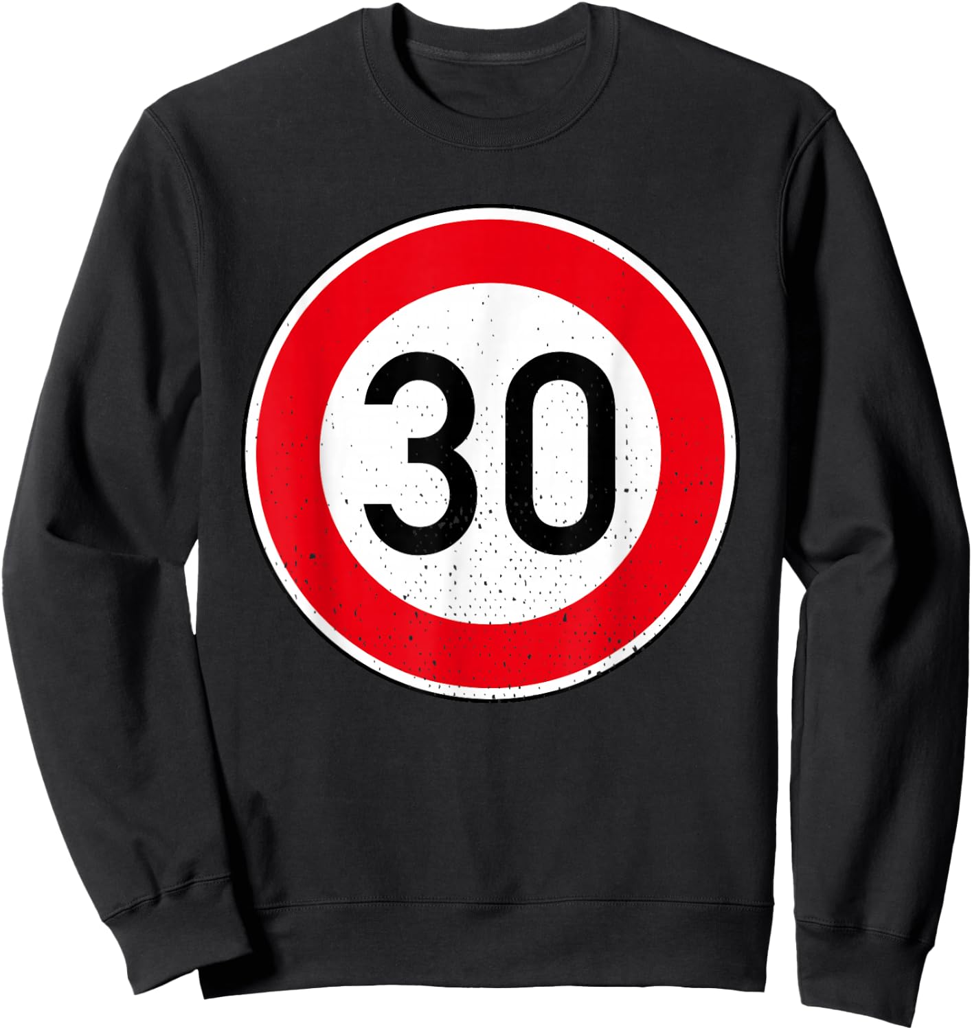 Geschenke zum 30. Geburtstag für Männer mit 30 kmh - 30. Geburtstag Schild Tempolimit 30 Geschwindigkeit Tempo 30 Schwarz Klein EU S Sweatshirt - Sweatshirt | Black