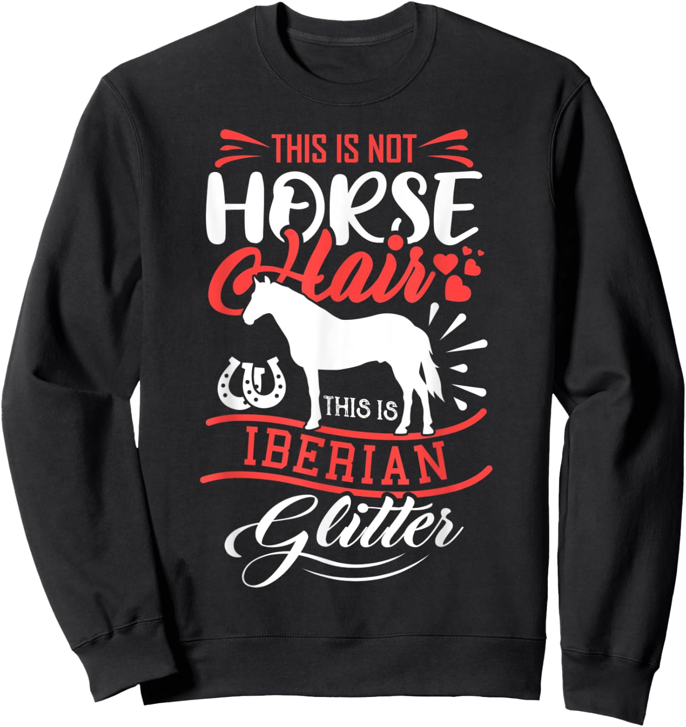 Funny Horse Shirt Girls IBERIAN HORSE Gift Women Sweatshirt - Sweatshirt | Black