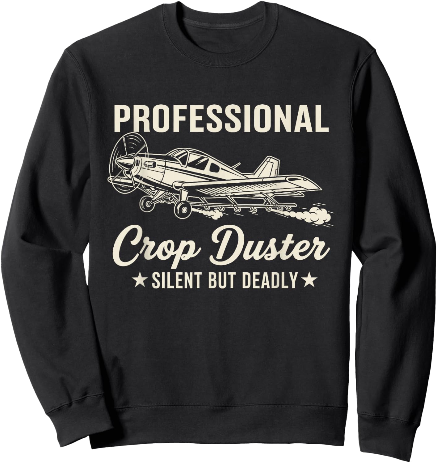 Professional Crop Duster Silent But Deadly Funny Fart Men Sweatshirt - Sweatshirt | Black