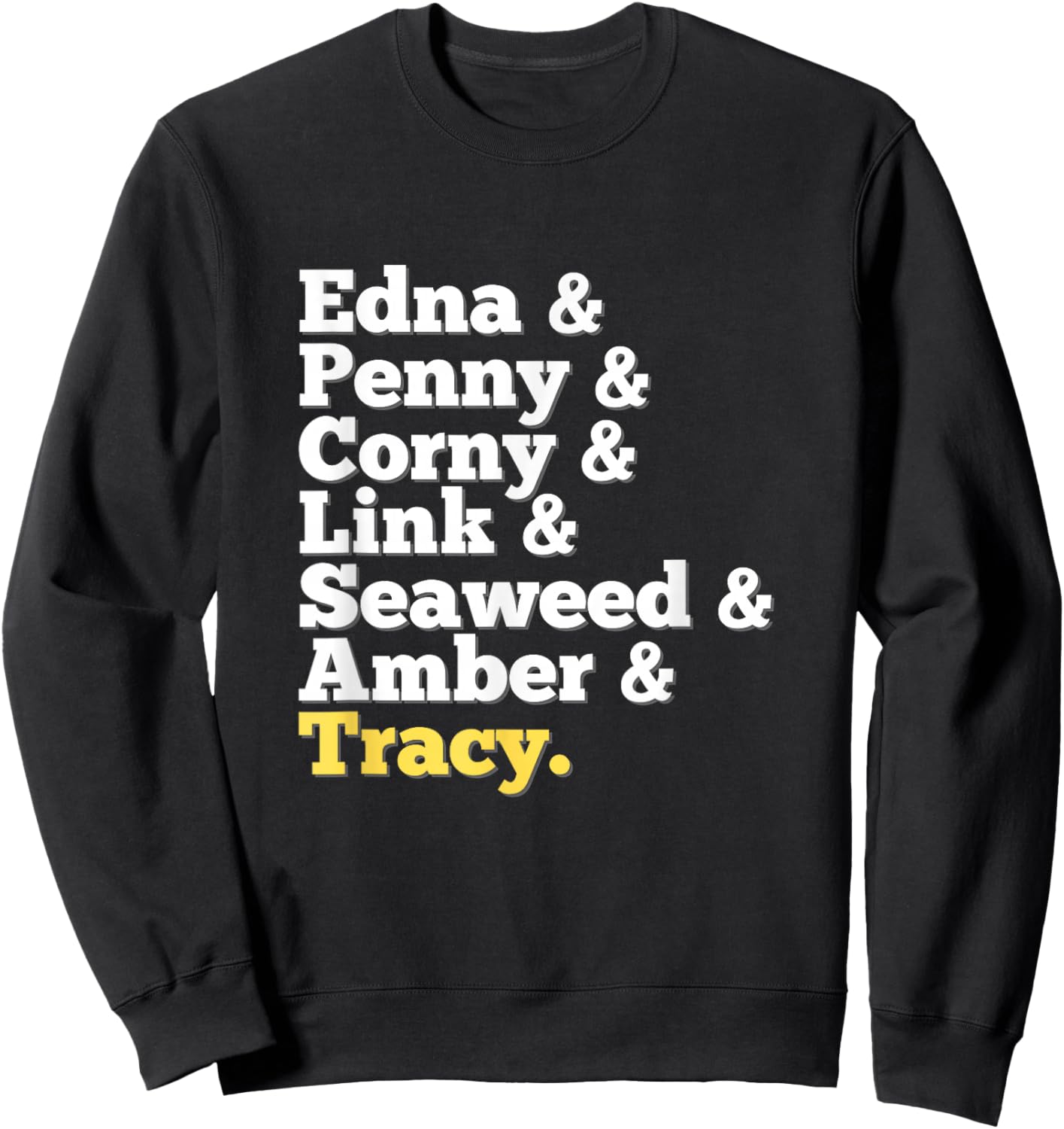Hairspray Tracy Characters 1960s Musical Theatre Musicals Sweatshirt - Sweatshirt | Black