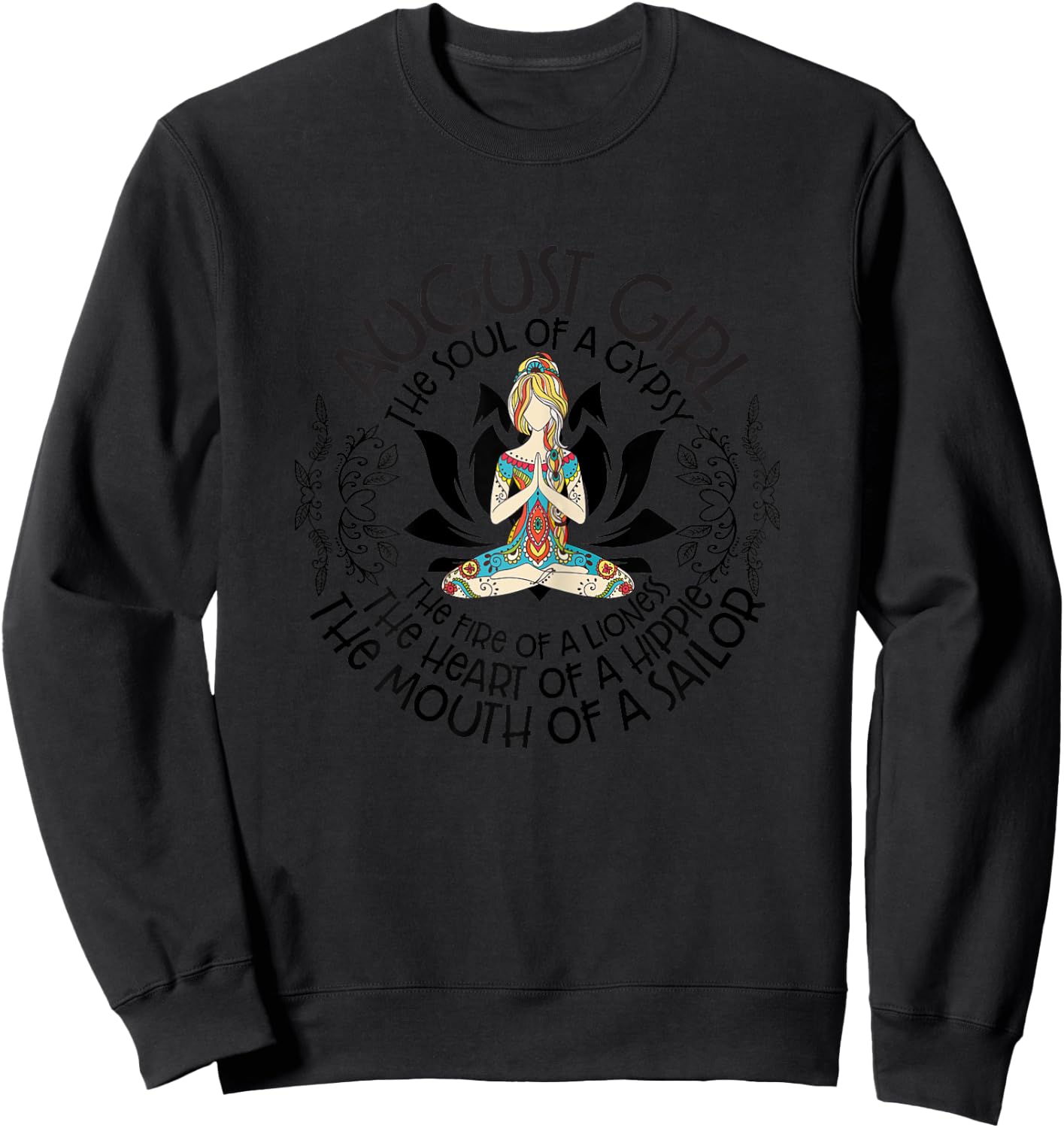 August Girl The Heart Of Hippie The Mouth Of A Sailor Sweatshirt - Sweatshirt | Black