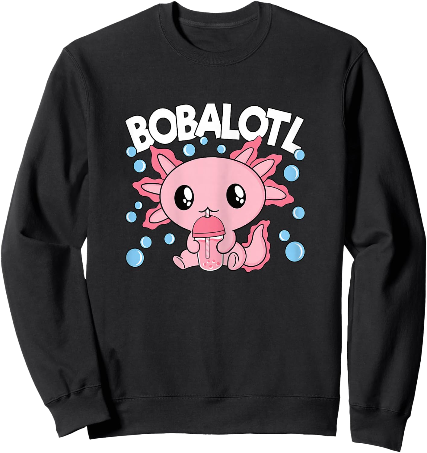 Bobalotl Axolotl Bubble Tea Lover Boba Tea Women Girls Kids Sweatshirt - Sweatshirt | Black