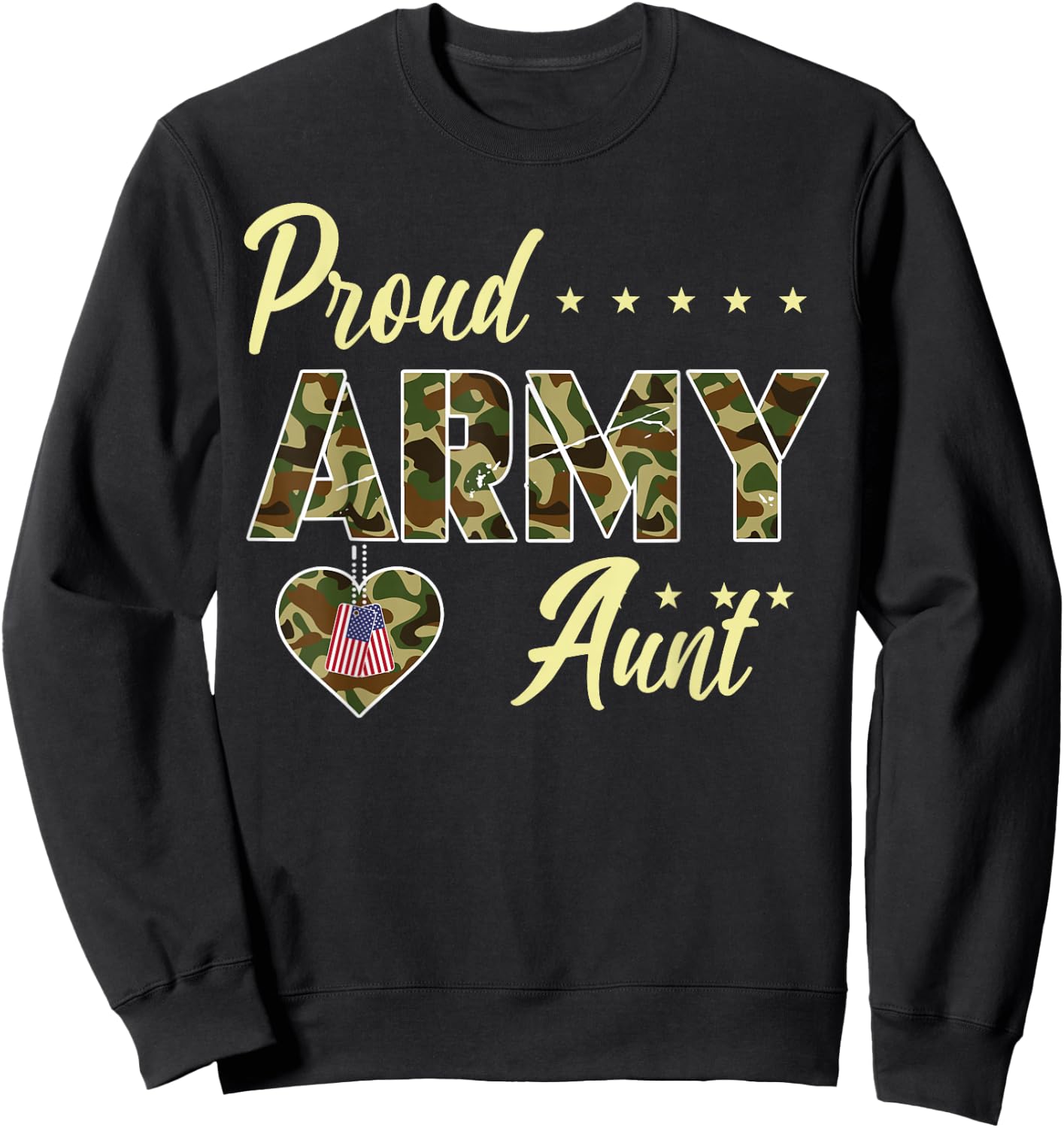 Proud Army Aunt Camouflage Soldier Family Love Military Sweatshirt - Sweatshirt | Black