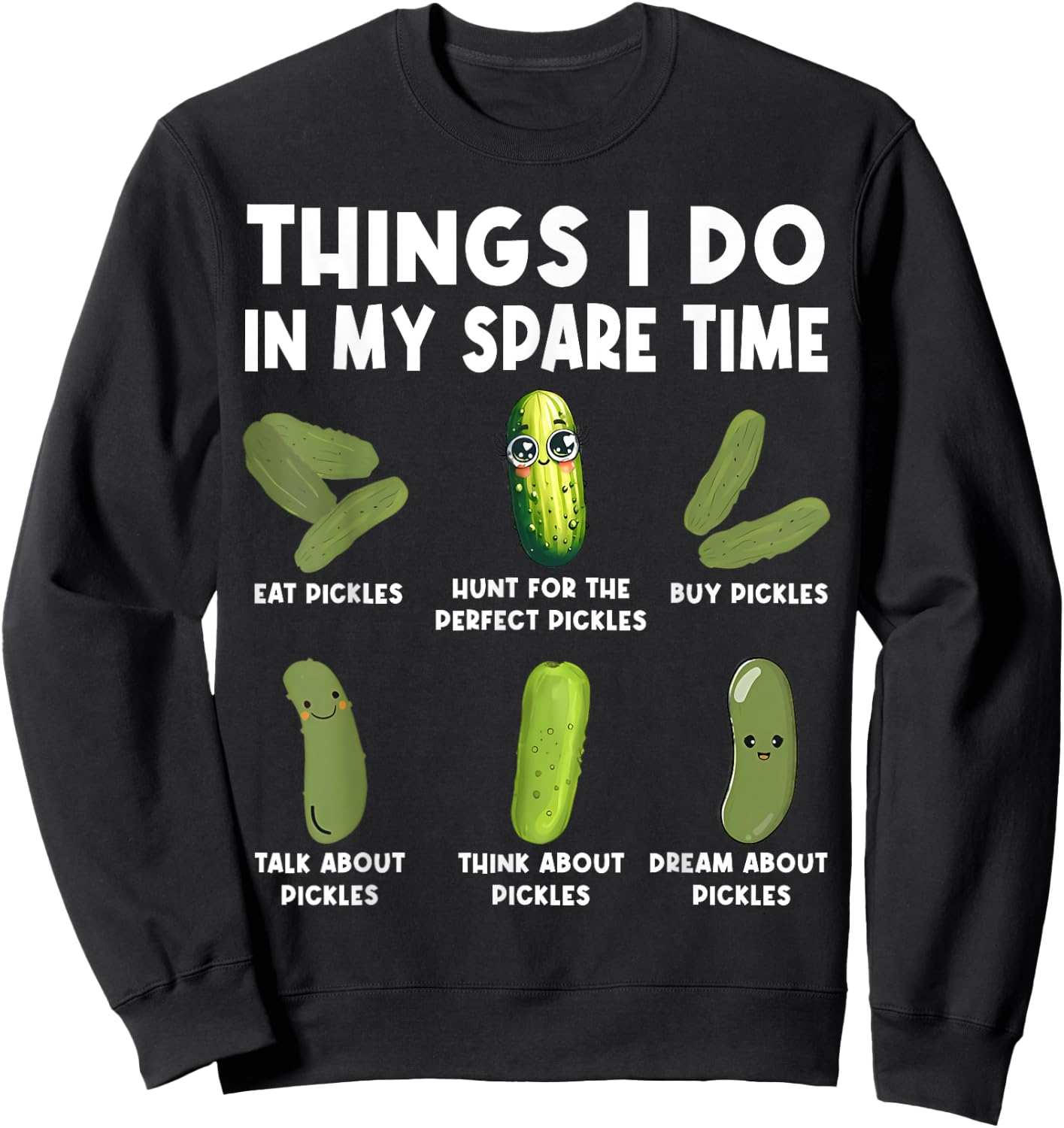 Funny Pickles Shirt | Things I Do In My Spare Pickle Lovers Sweatshirt - Sweatshirt | Black