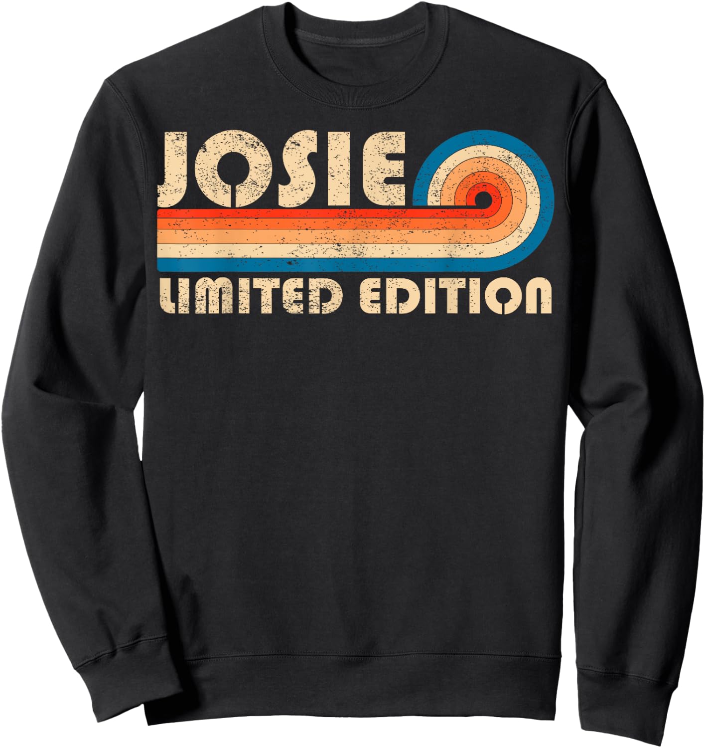 JOSIE Name Personalized Funny Retro Vintage Birthday Sweatshirt - Sweatshirt | Black