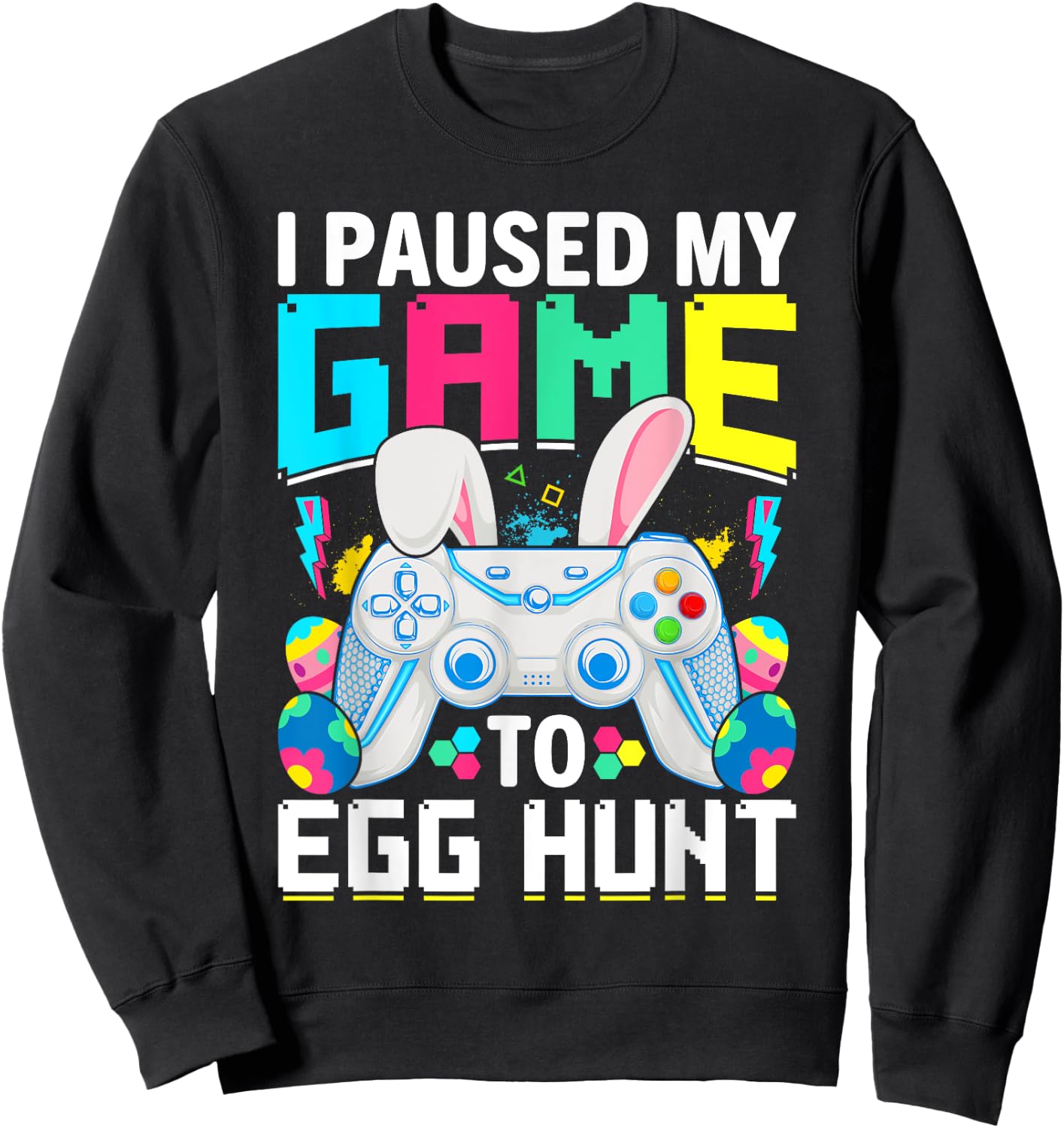 I Paused My Game To Egg Hunt Video Game Happy Easter Boys Sweatshirt - Sweatshirt | Black