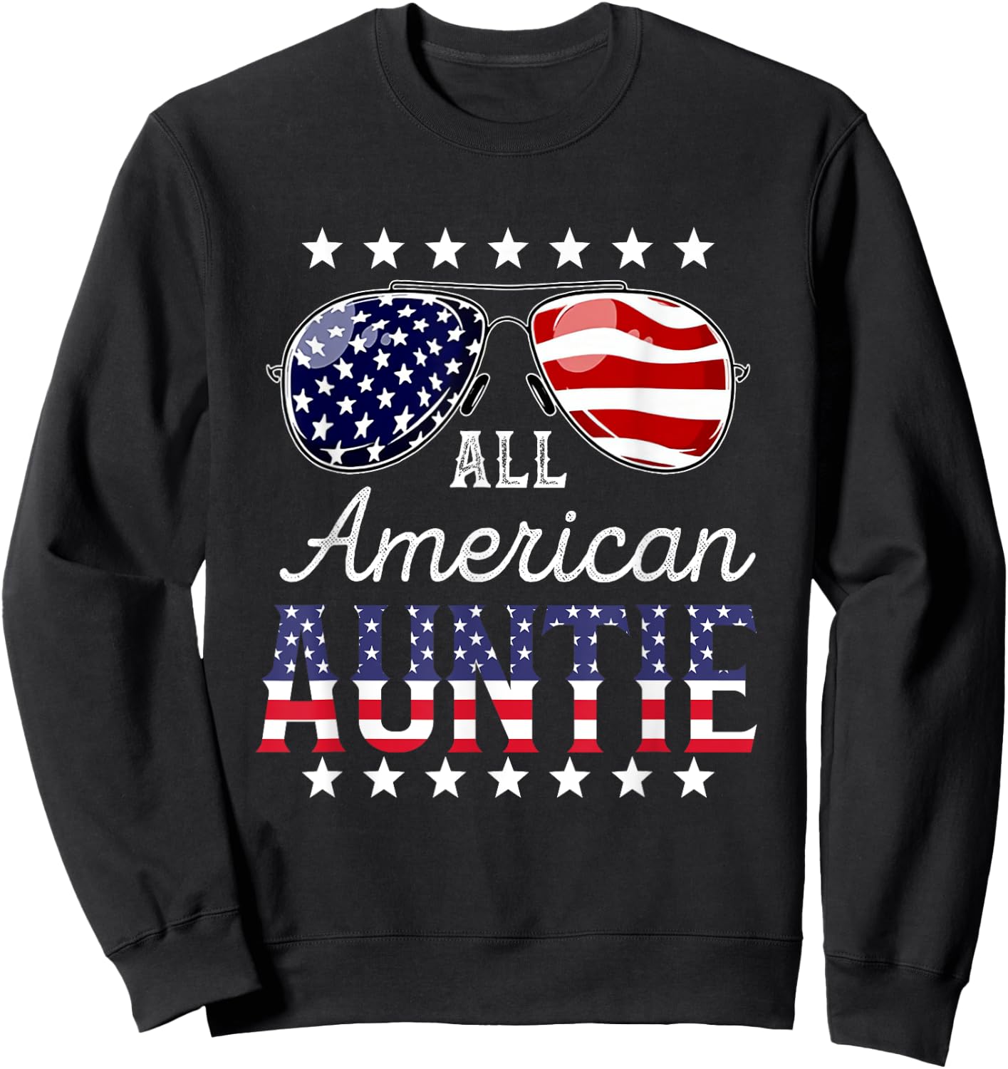 All American Auntie 4th of July Sunglasses Family Sweatshirt - Sweatshirt | Black