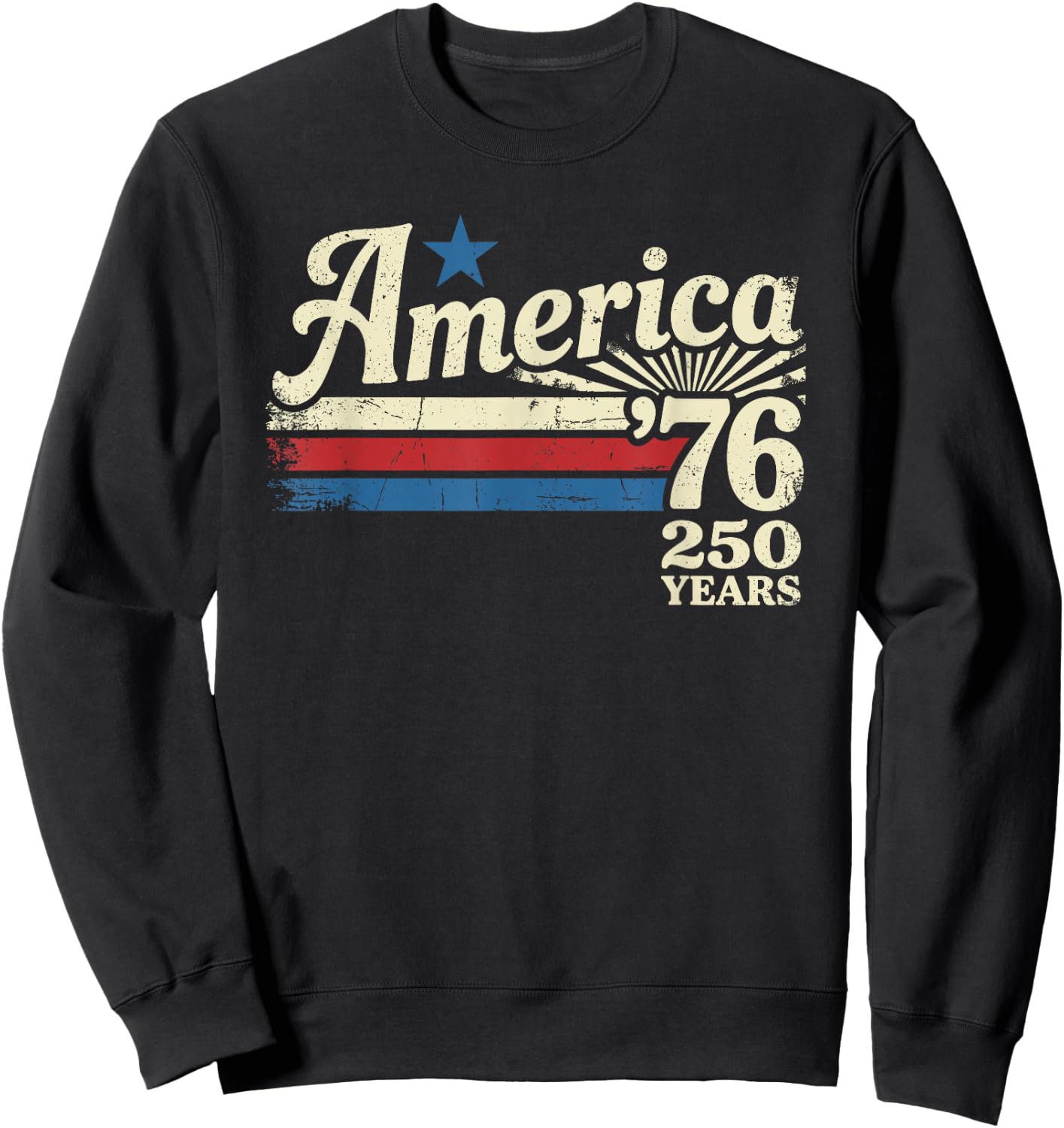America 76 Retro 250 Years 1776 2026 250th Anniversary USA Sweatshirt - Sweatshirt | Black