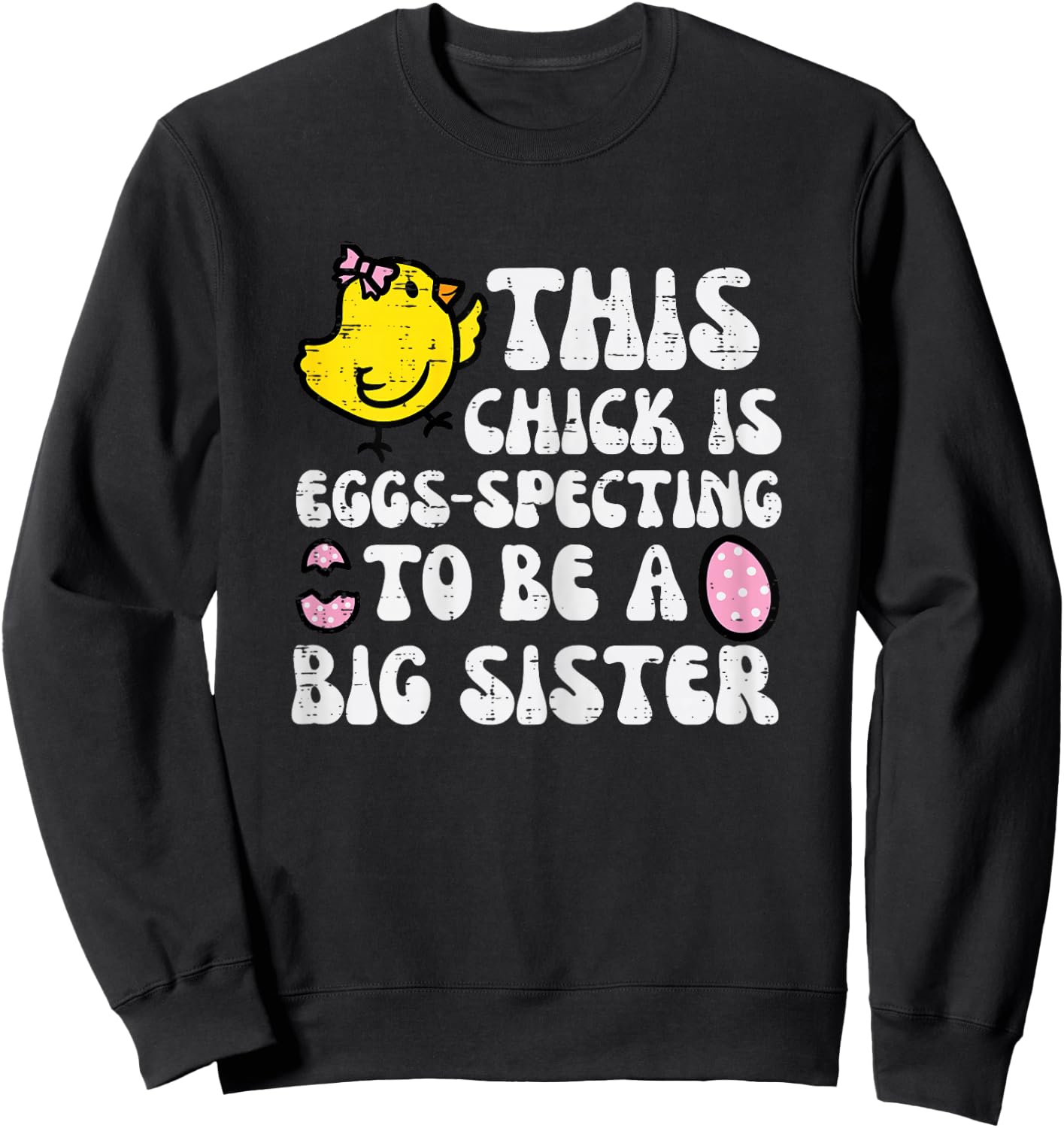 Eggspecting To Be Big Sister Easter Pregnancy Girls Kids Sweatshirt - Sweatshirt | Black