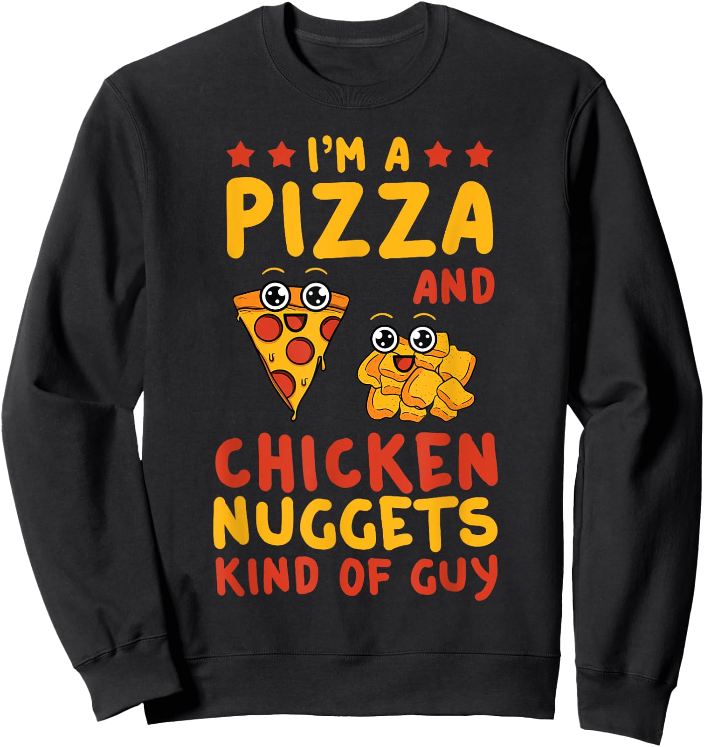 Chicken Nugget Pizza Lovers Nuggies Fans Nug Fast Food Sweatshirt - Sweatshirt | Black