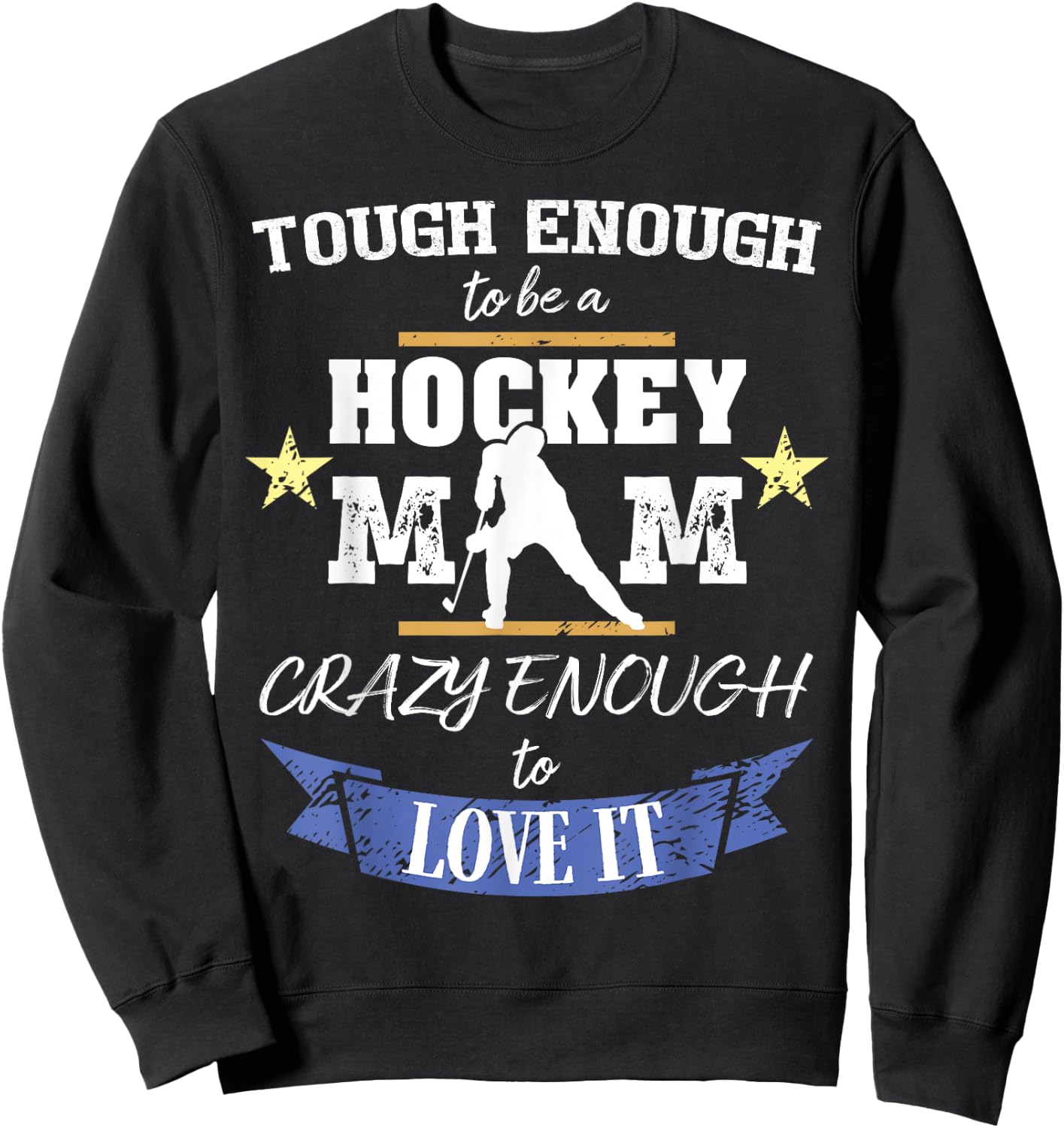 Hockey Mom - Crazy Enough To Love It Sweatshirt - Sweatshirt | Black