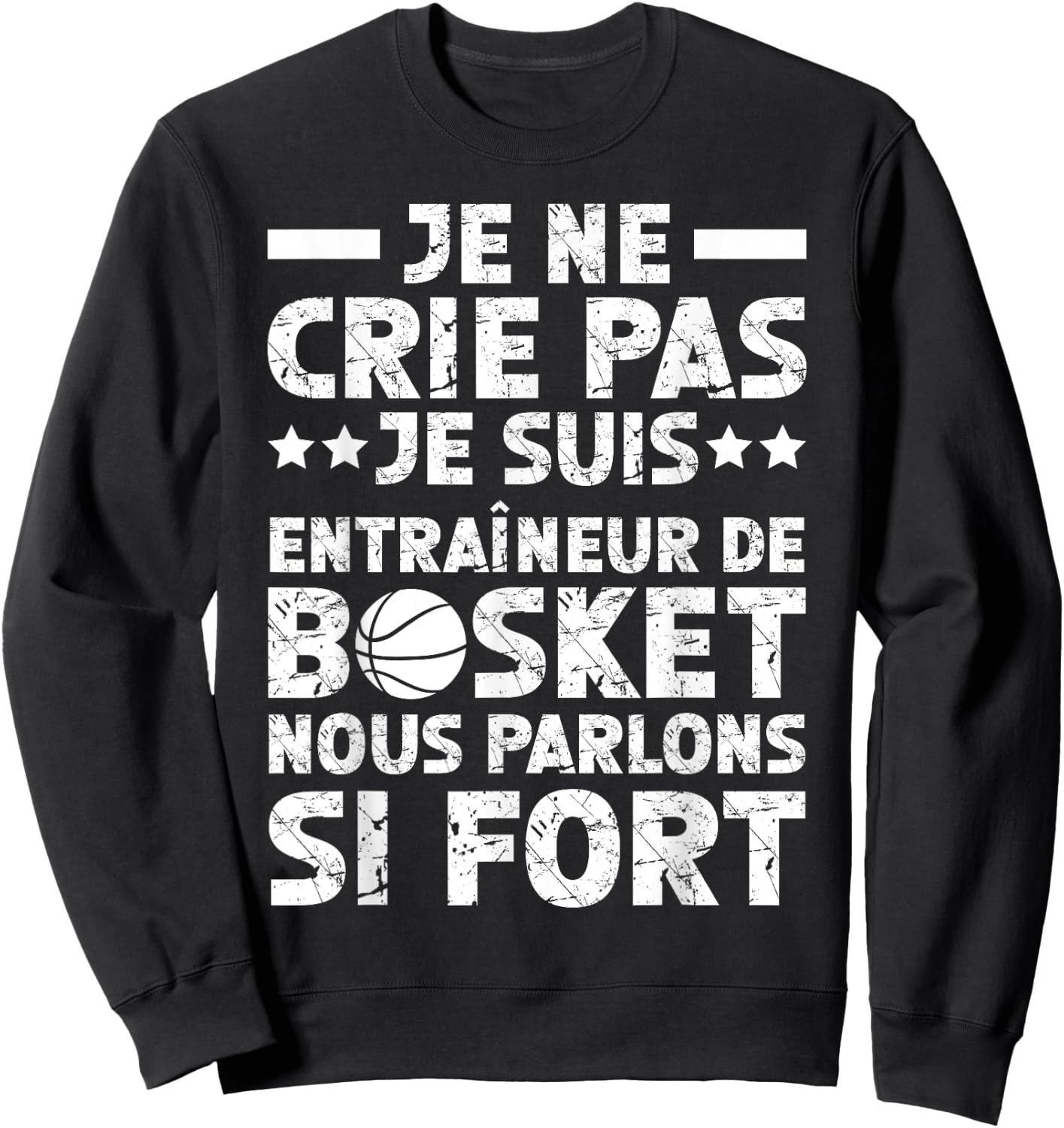 Basketball Funny I Am Basketball Coach , Black, S Sweatshirt - Sweatshirt | Black