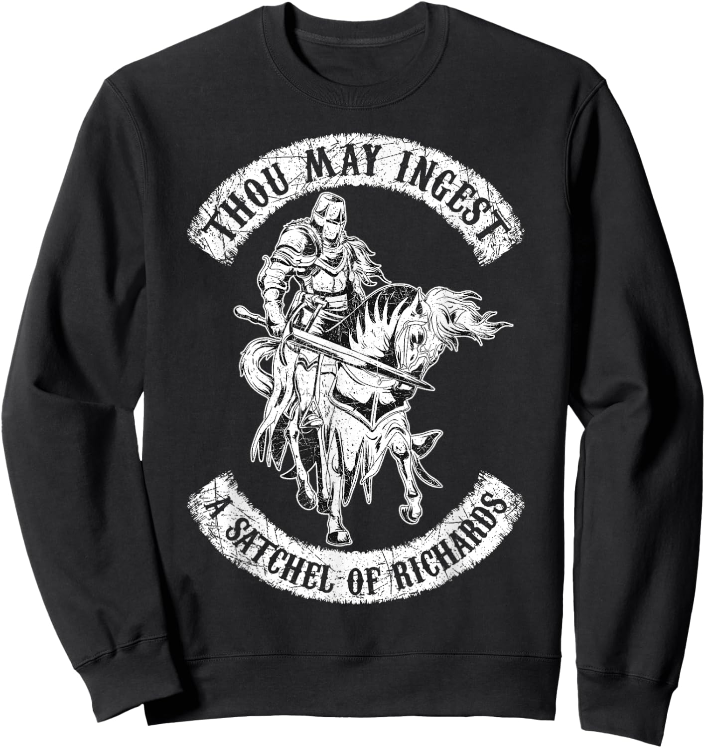 Eat A Bag Of Dicks Thou May Ingest A Satchel Of Richards Sweatshirt - Sweatshirt | Black