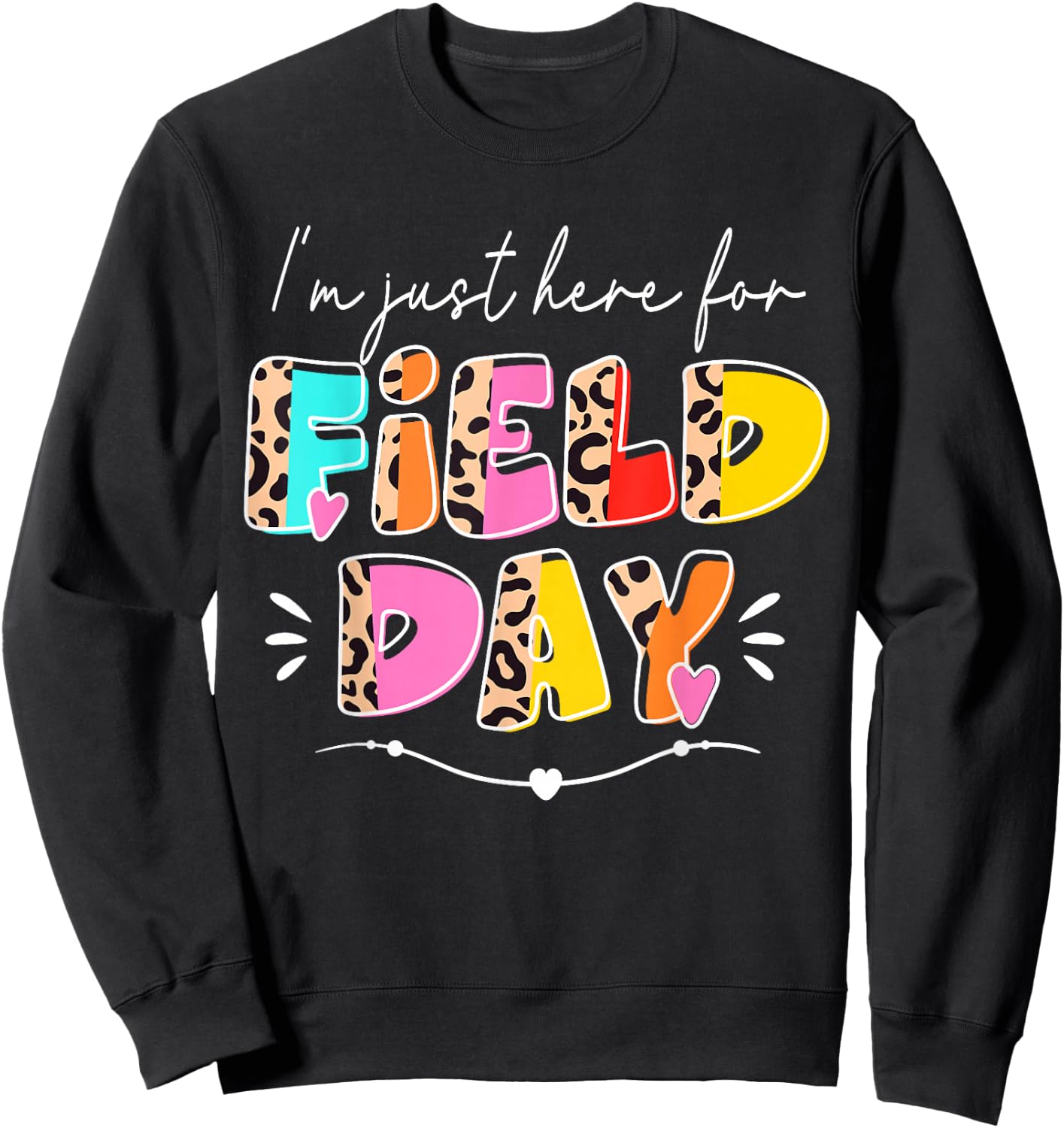 I'm Just Here For Field Day Leopard Kids Boys Girls Teachers Sweatshirt - Sweatshirt | Black