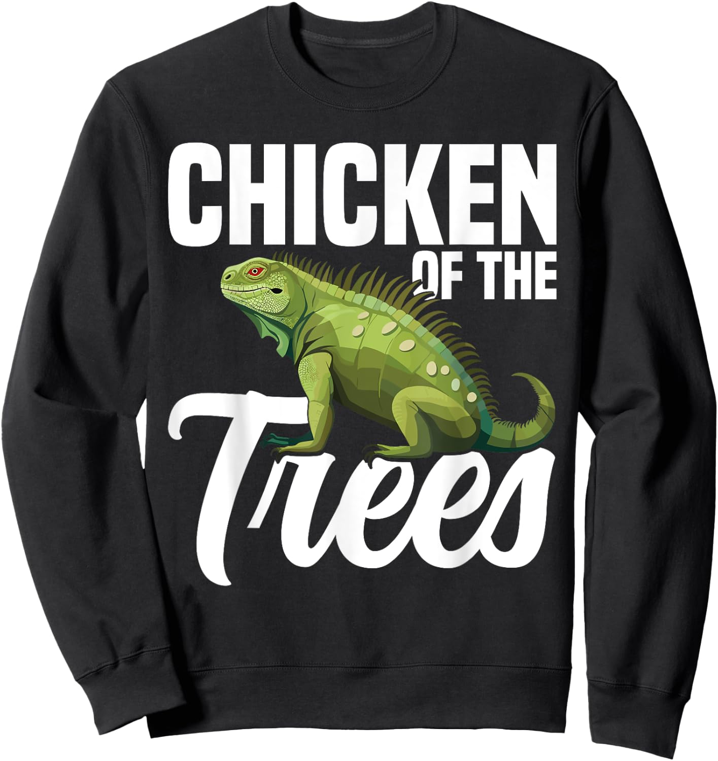 Iguana Hunting Equipment Chicken of the Trees Lizard Hunter Sweatshirt - Sweatshirt | Black