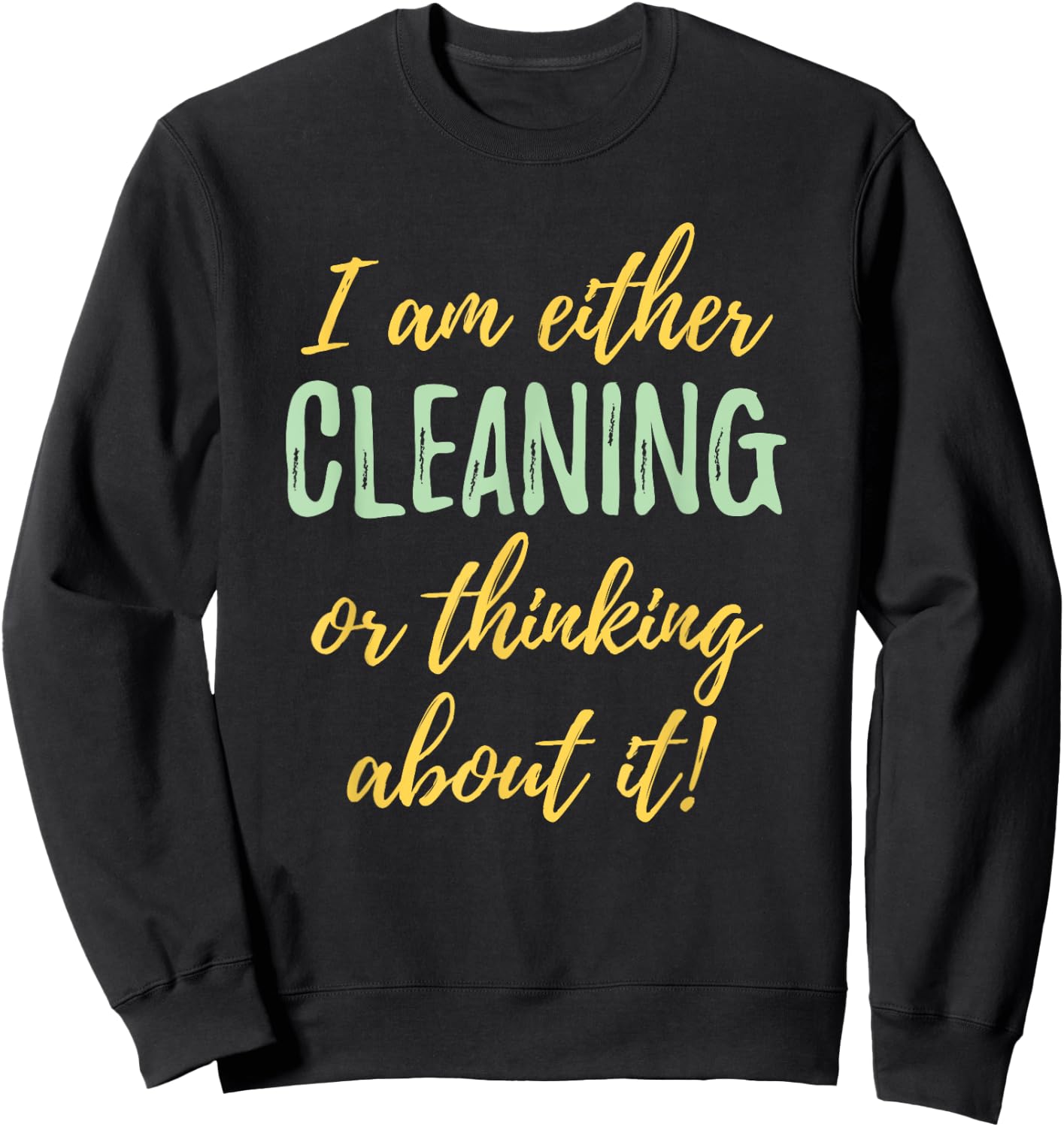 OCD Obsessive Cleaning Disorder Funny Sweatshirt - Sweatshirt | Black