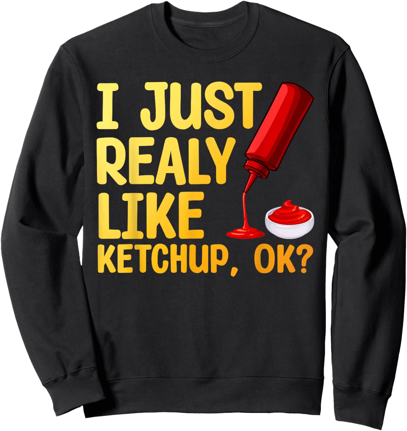 Funny Ketchup Design Women Kids Tomato Ketchup Lover Sweatshirt - Sweatshirt | Black