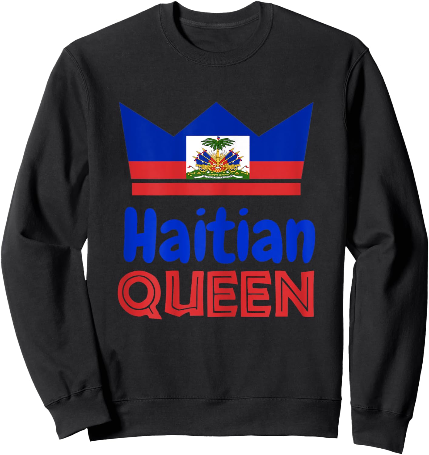 Haitian Queen Women Perfect Haiti Crown Flag Gift Sweatshirt - Sweatshirt | Black