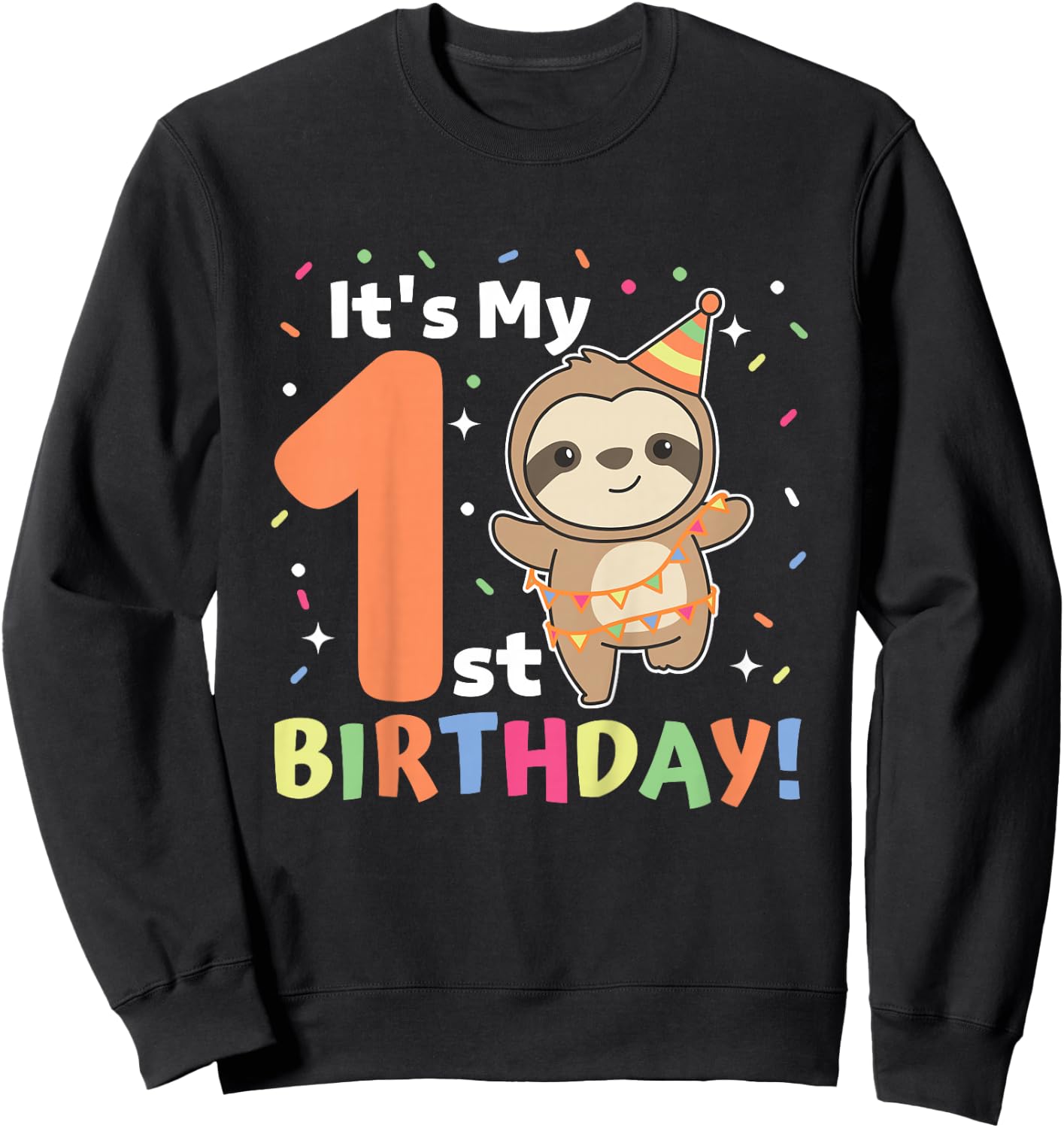 Sloth 1st Birthday For Kids One Year Old Sloth Sweatshirt - Sweatshirt | Black