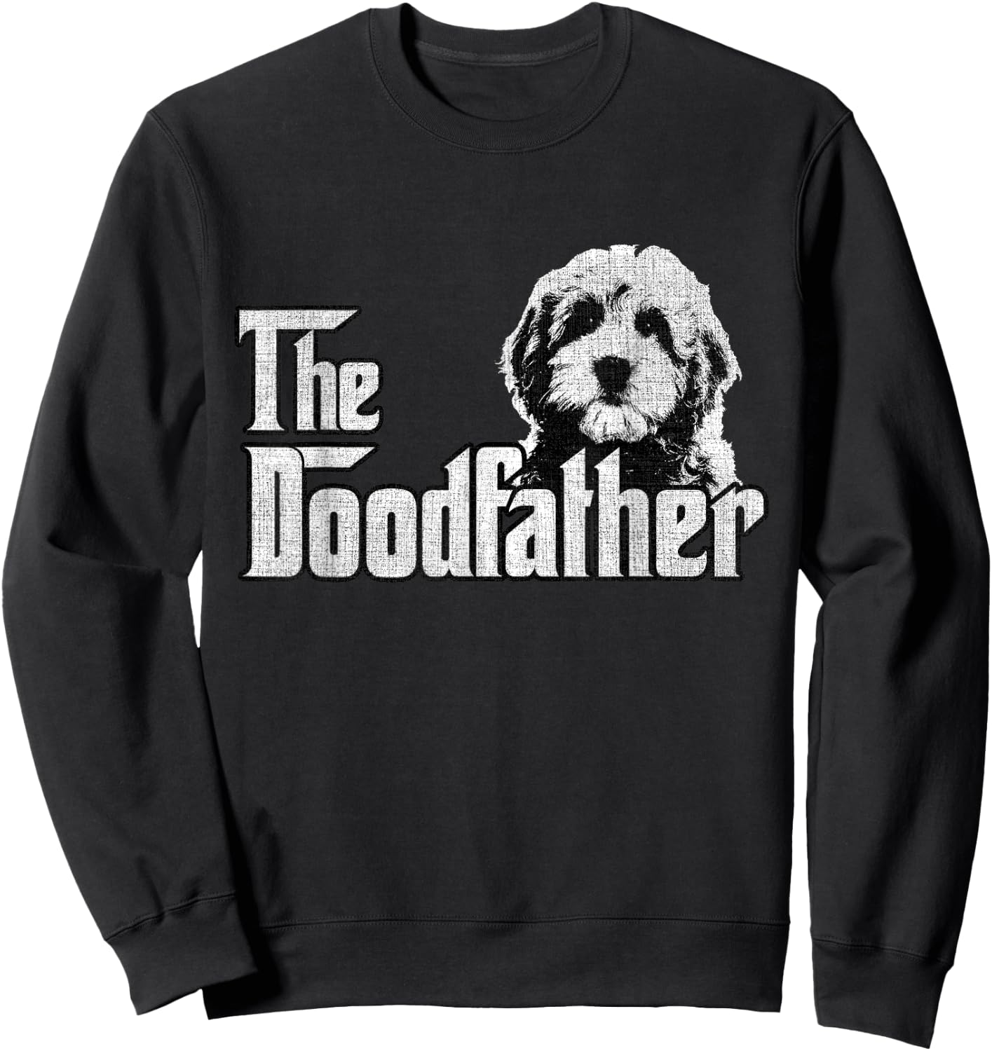 The Doodfather Goldendoodle Dad Fathers Day Sweatshirt - Sweatshirt | Black