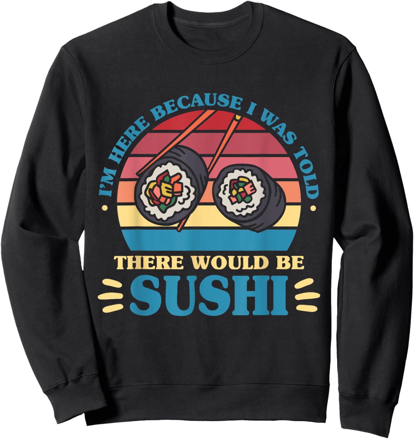 Japanese Sushi Lover Food Lover Sweatshirt - Sweatshirt | Black