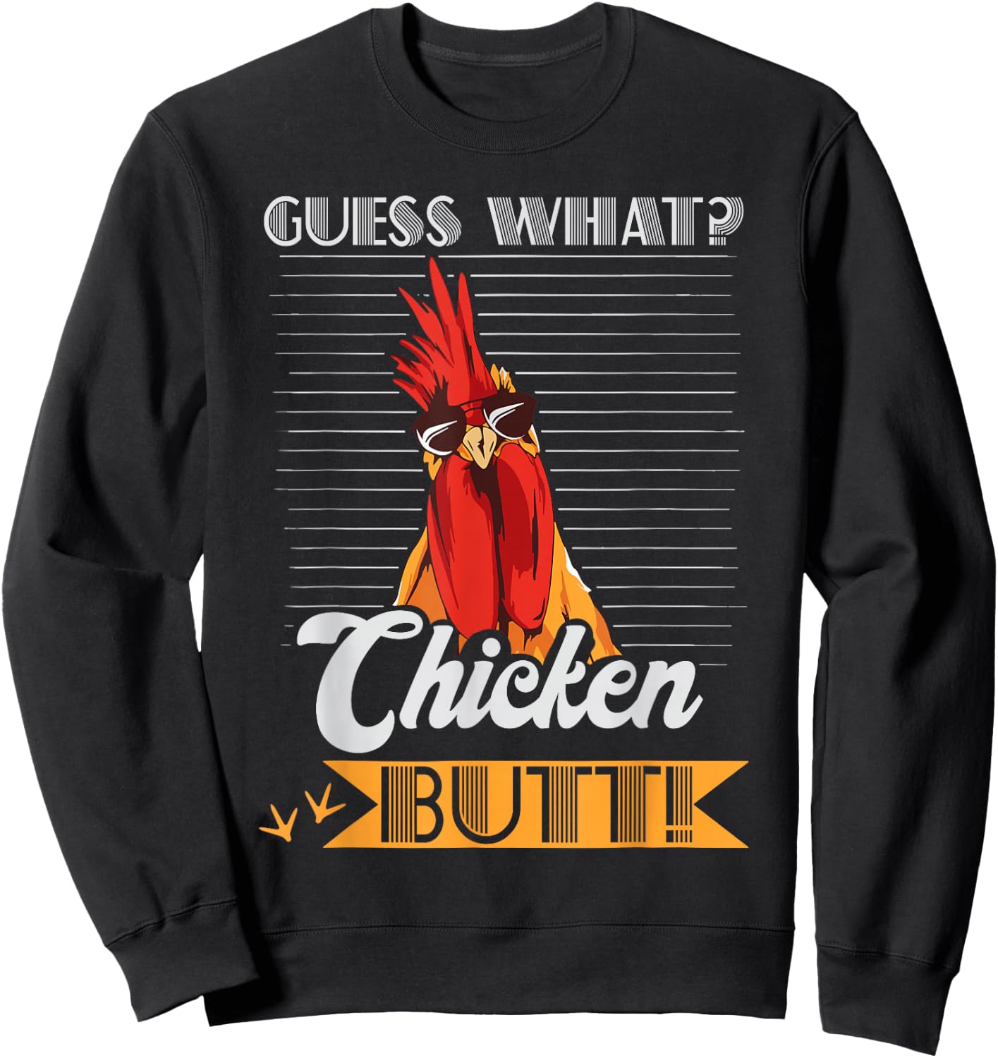 Guess What Chicken Butt Funny Chicken Meme Chicken Lovers Sweatshirt - Sweatshirt | Black