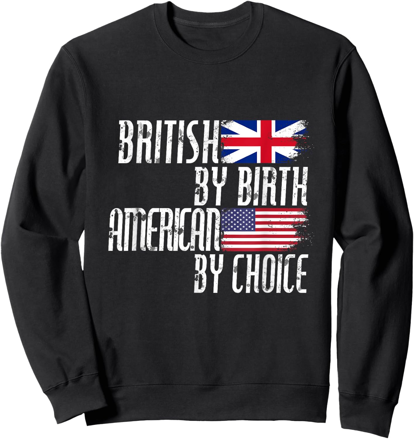 British By Birth American By Choice Sweatshirt - Sweatshirt | Black