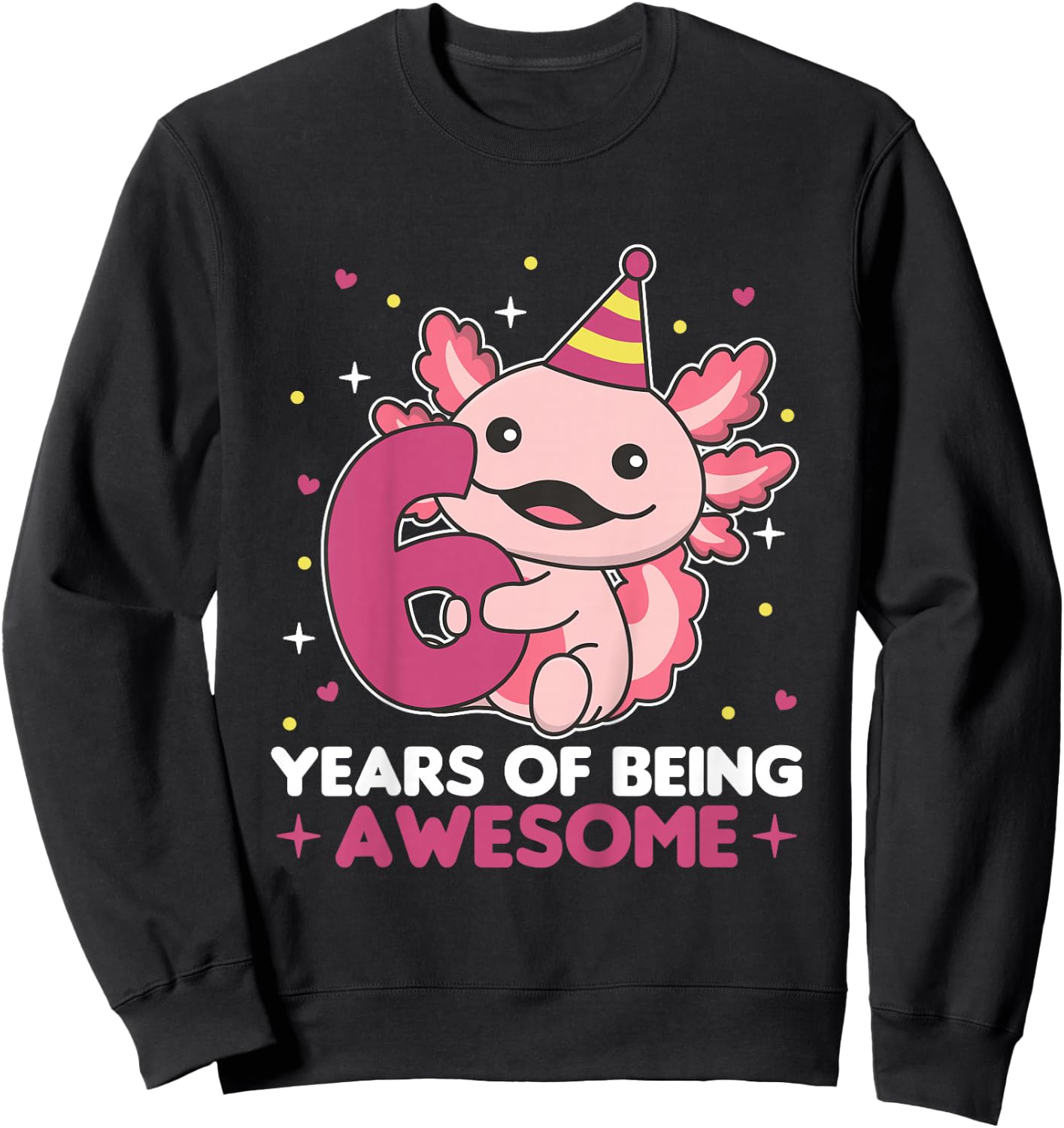Axolotl For 6th Birthday For Children Six Years Old Sweatshirt - Sweatshirt | Black