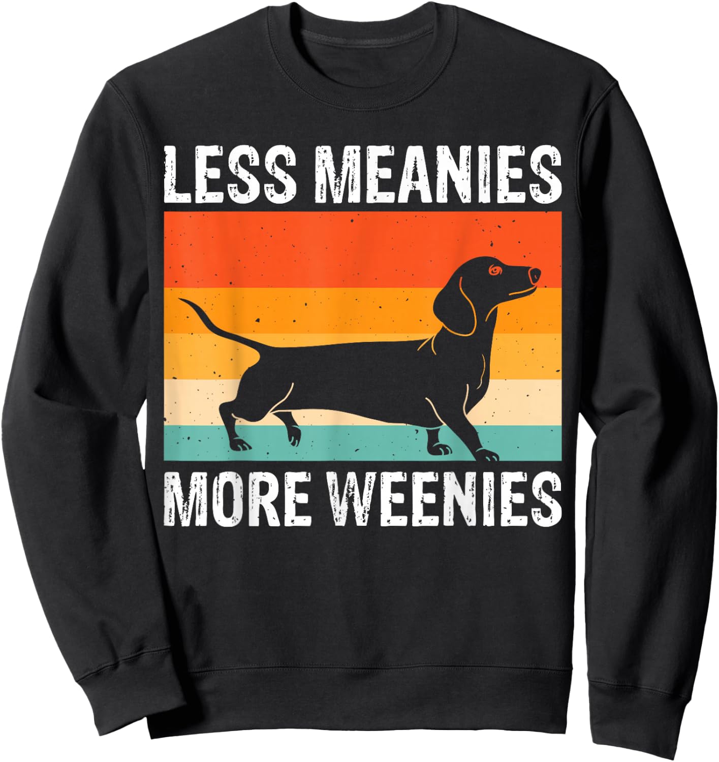 Less Meanies More Weenies Sweatshirt - Sweatshirt | Black