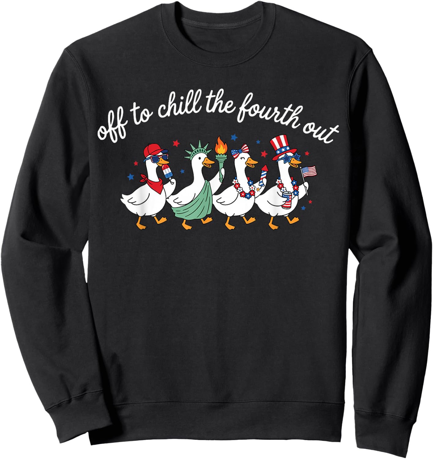 Off to Chill The Fourth Out Funny Goose USA 4th of July Sweatshirt - Sweatshirt | Black