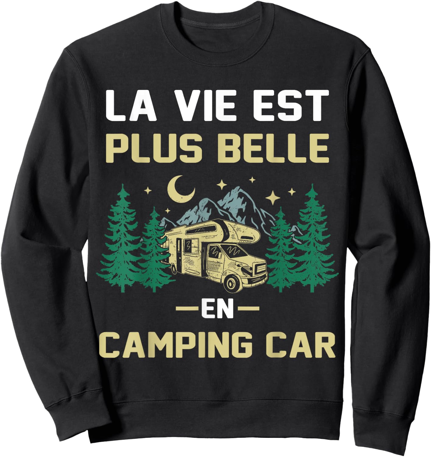 Camping-car humour, la vie est plus belle en camper van Sweatshirt - Sweatshirt | Black