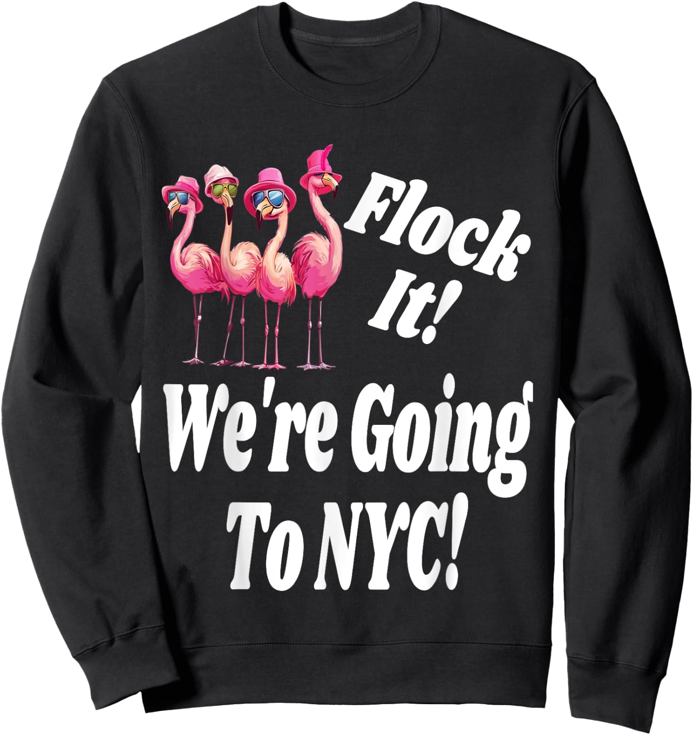 Flock It We're Going To New York Girlfriend Getaway Matching Sweatshirt - Sweatshirt | Black