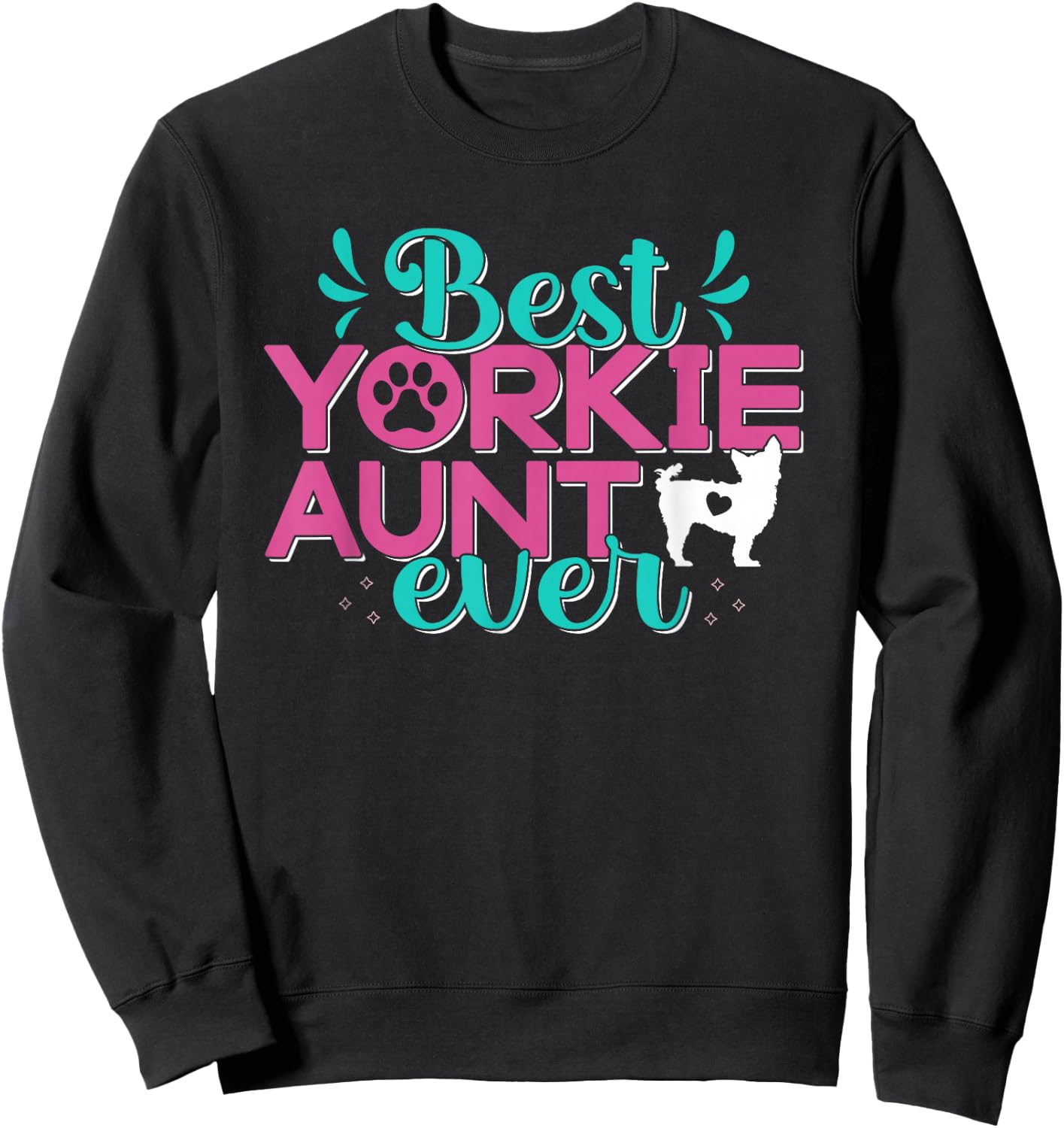 Best Yorkie Aunt Yorkshire Terrier Dog Lovers Sweatshirt - Sweatshirt | Black