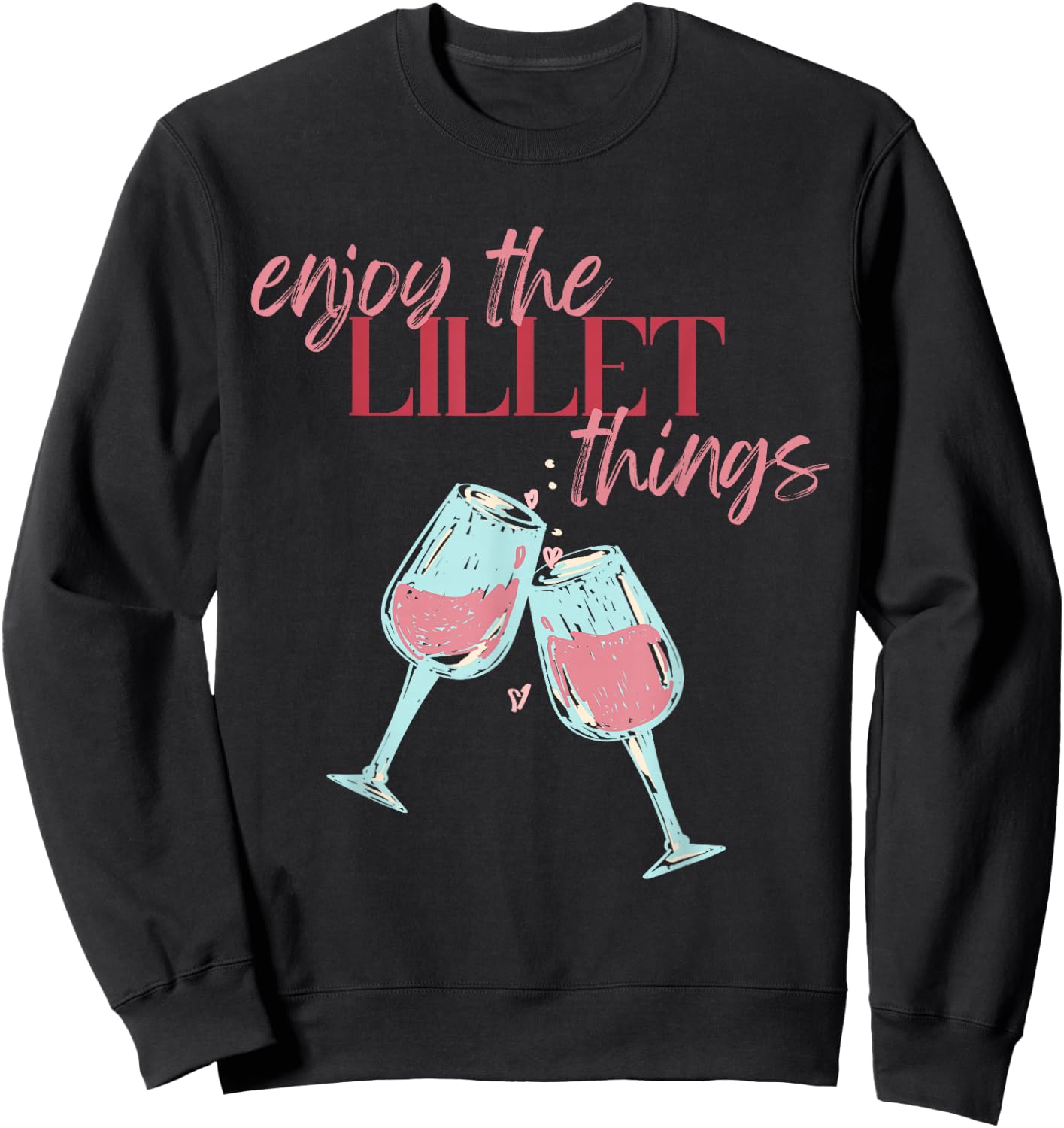 Enjoy the Lillet Things Summer Fruits Wine Cocktail , black Sweatshirt - Sweatshirt | Black