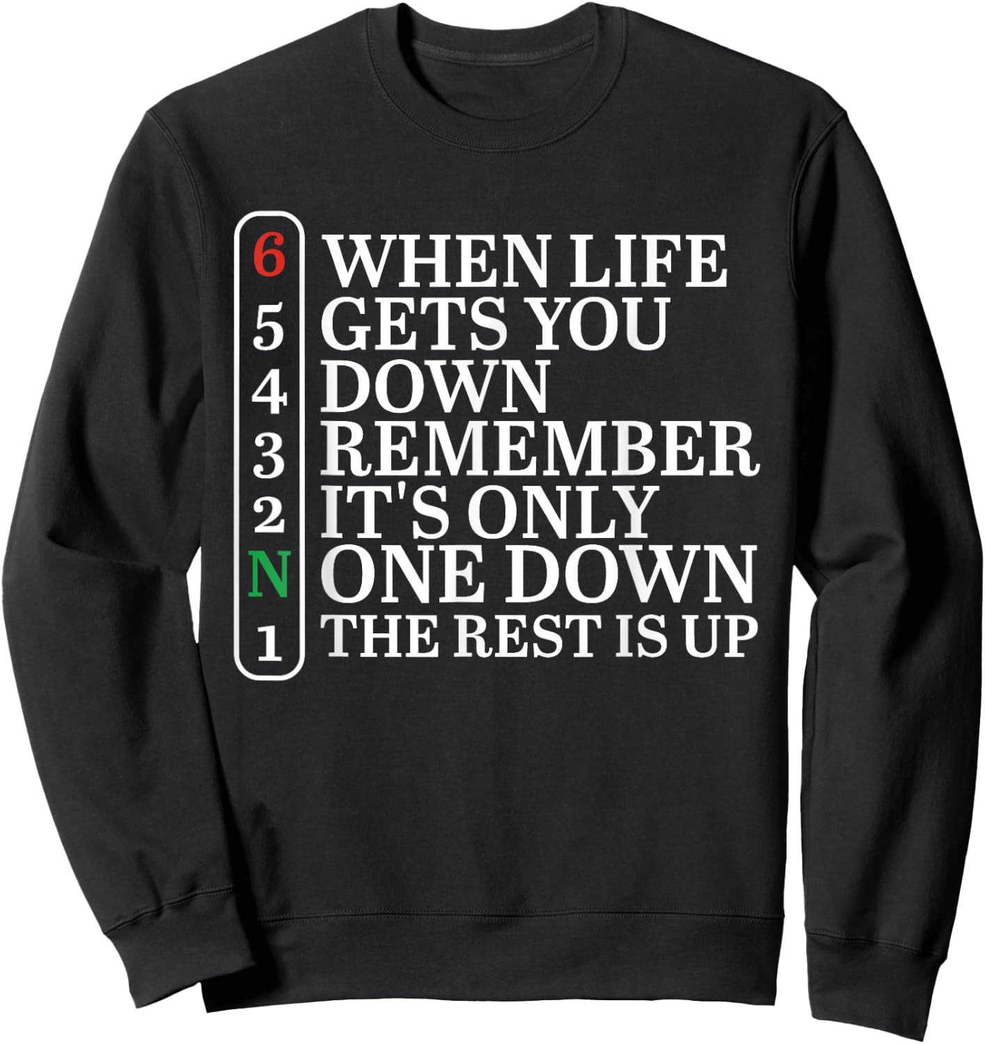 When Life Gets You Down Remember It's Only One Down Biker Sweatshirt - Sweatshirt | Black