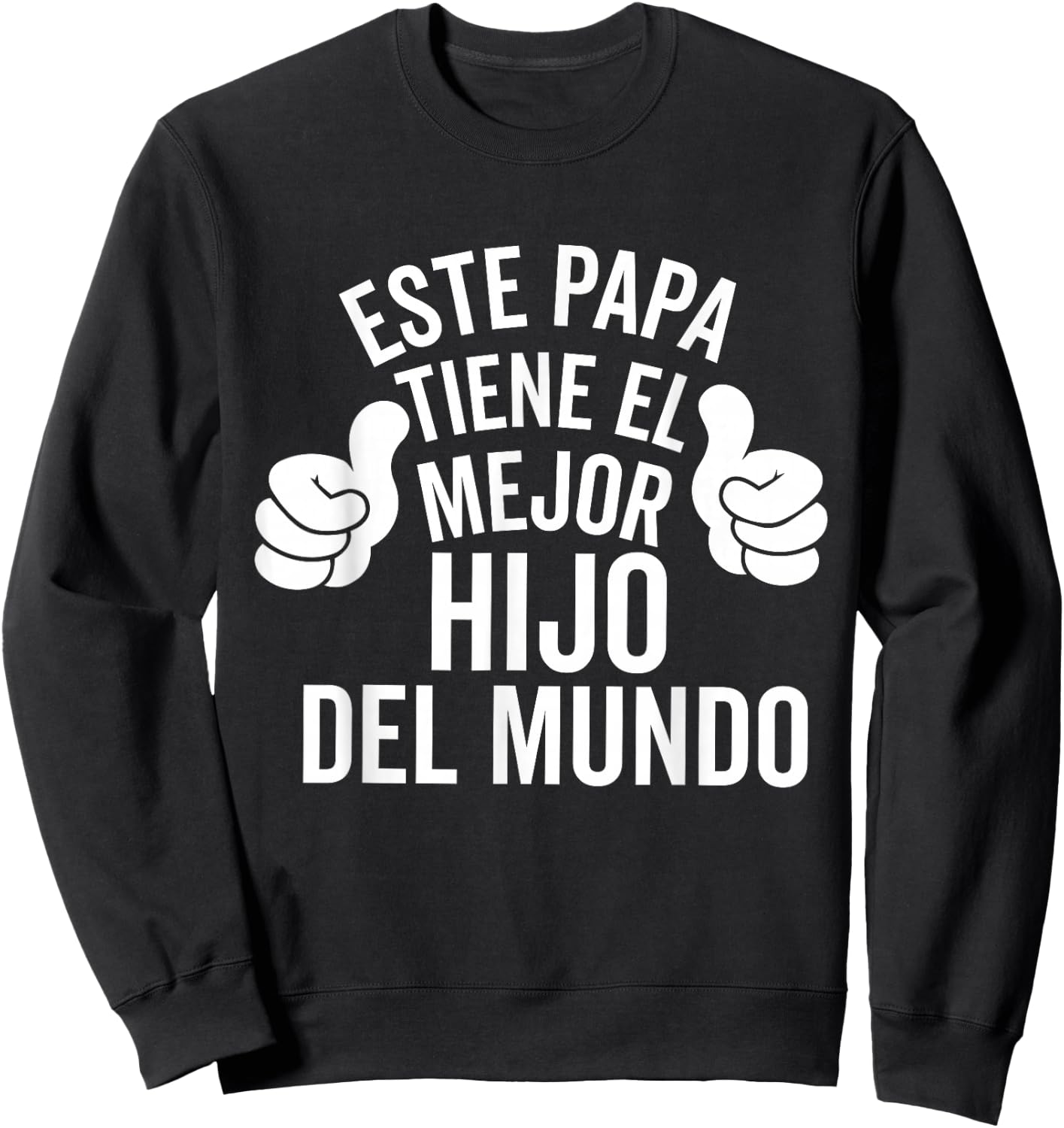 Regalos para Papa Dia Del Padre Camiseta De Un Hijo Chistosa Sweatshirt - Sweatshirt | Black