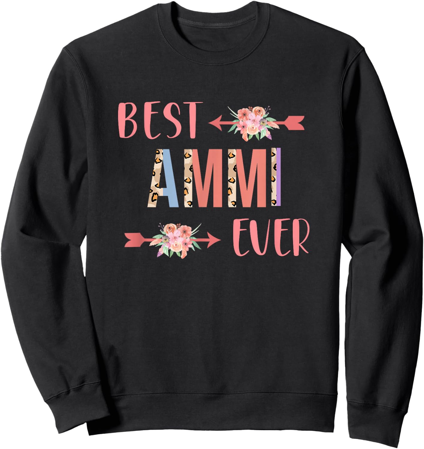 Best Ammi Ever Hindi Or Urdu Mom Mother’s Day Sweatshirt - Sweatshirt | Black